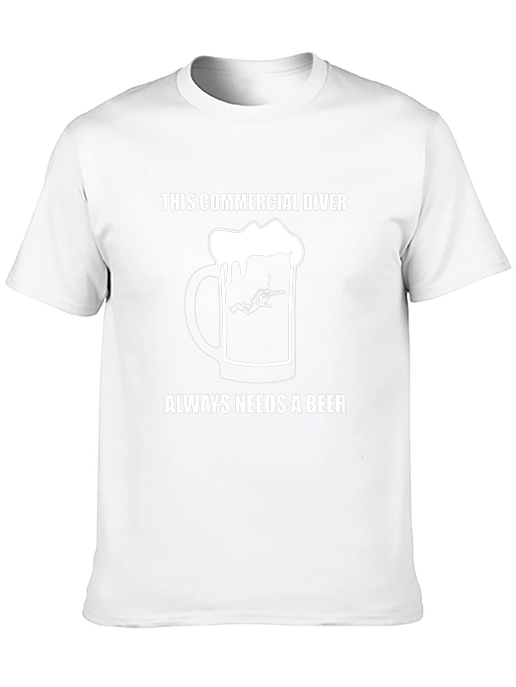 Commercial Diver Needs Beer T-Shirt