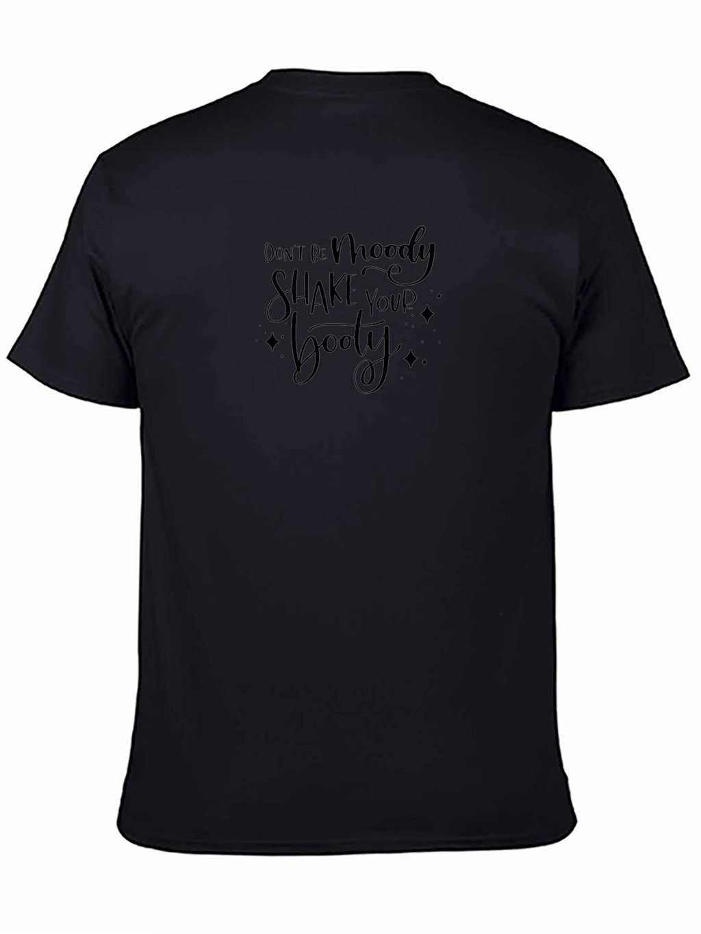 Dont Be Moody Black Graphic Tee