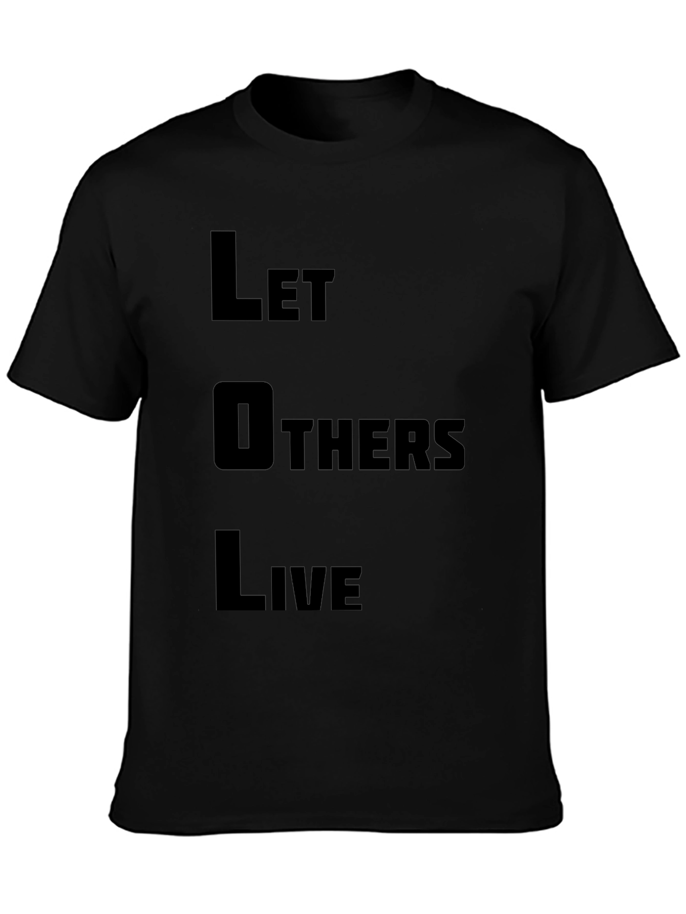 Let Others Live Black Graphic Tee - Stylish Slogan T-Shirt