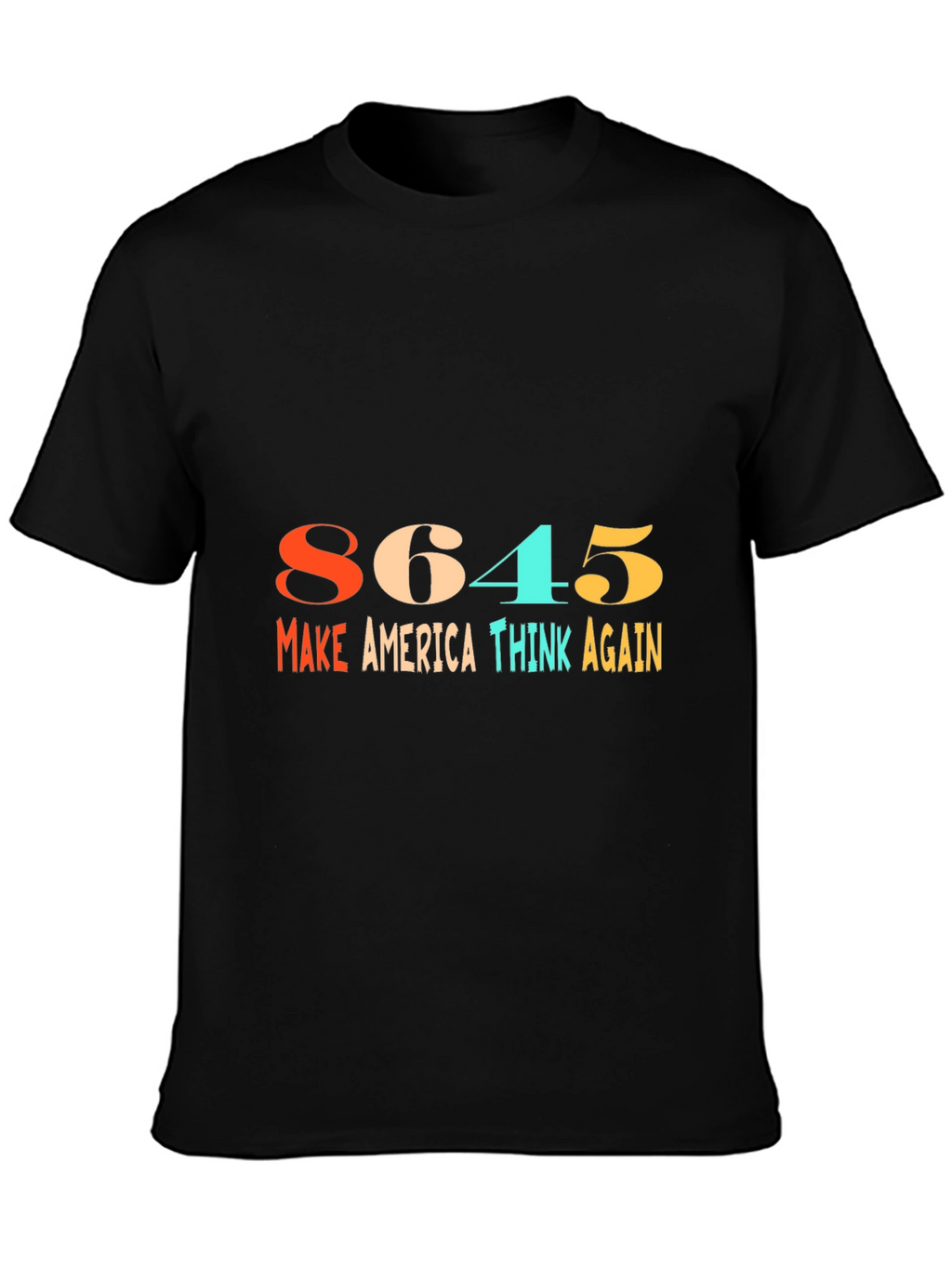 8645 Make America Think Again Graphic Tee