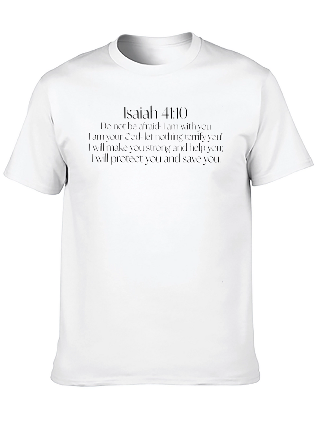 Isaiah 41:10 Christian T-Shirt