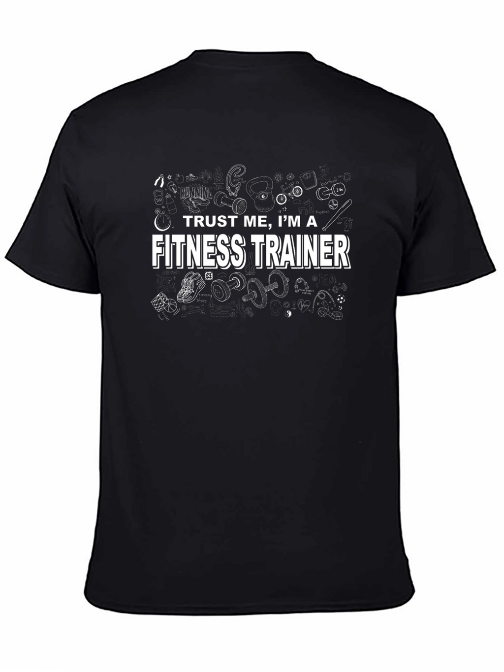 Trust Me Im a Fitness Trainer Black T-Shirt