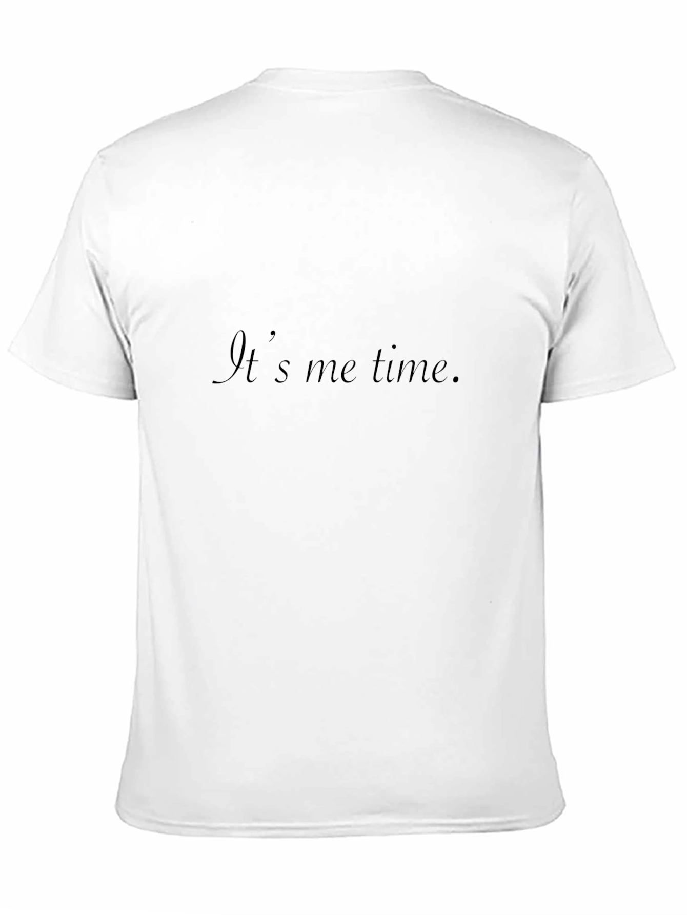 Its Me Time. Black Short Sleeve T-Shirt
