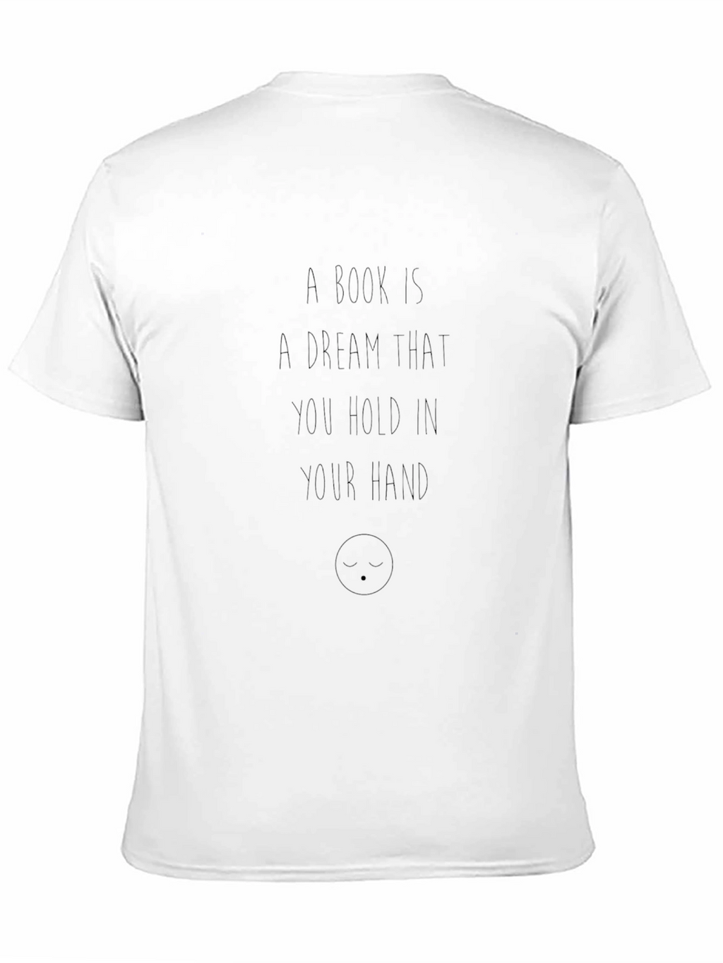 Book Lovers Tee: A Dream in Your Hand