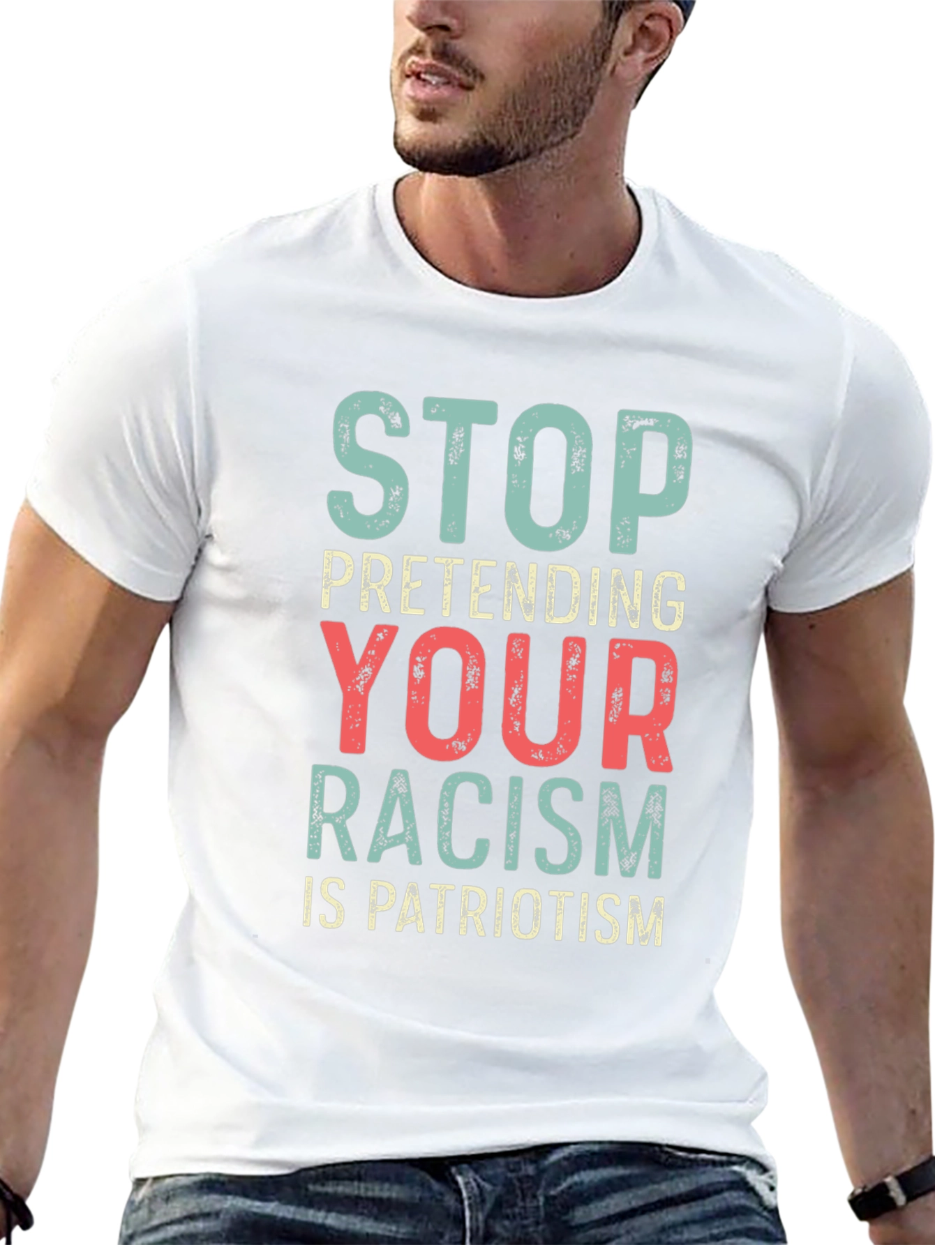 Stop Pretending Your Racism Is Patriotism T-Shirt