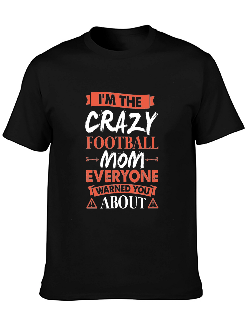 Crazy Football Mom T-Shirt