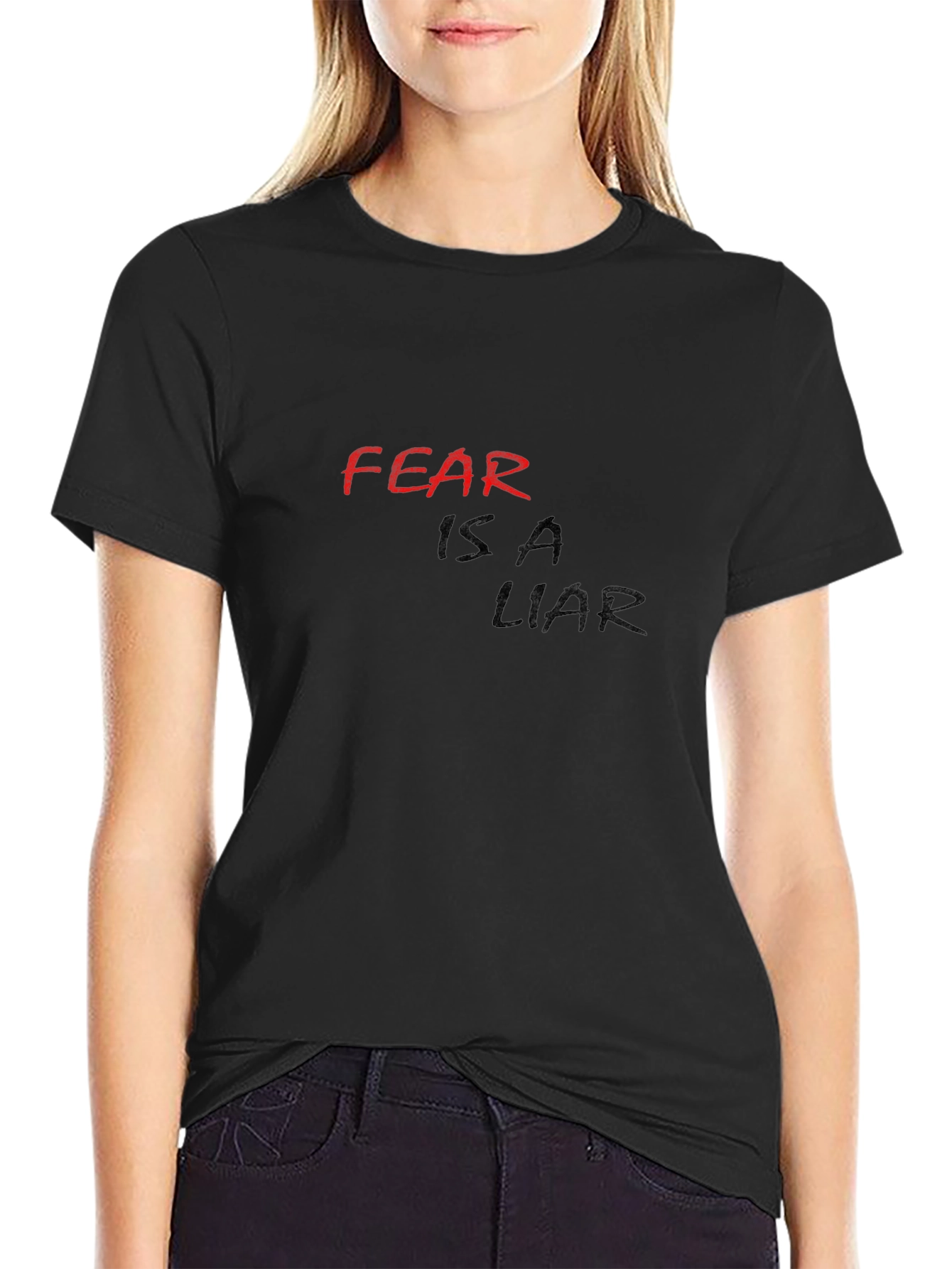 Fear Is A Liar Black T-Shirt