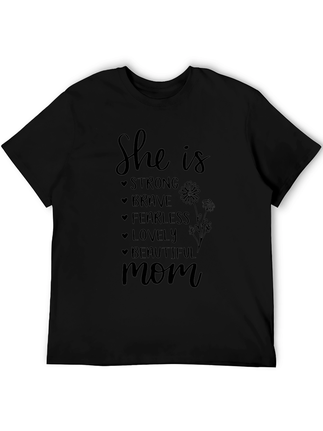 She Is Mom Graphic Tee - Strong Brave Lovely Shirt