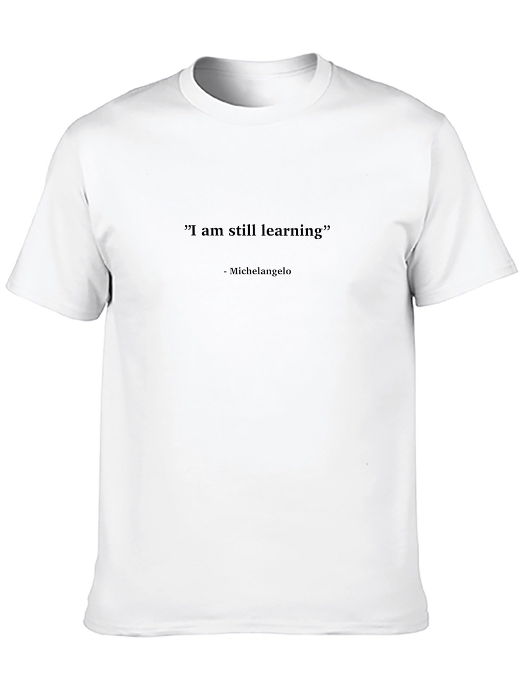 Learning Quote Tee - Michelangelo Inspired Black T-Shirt