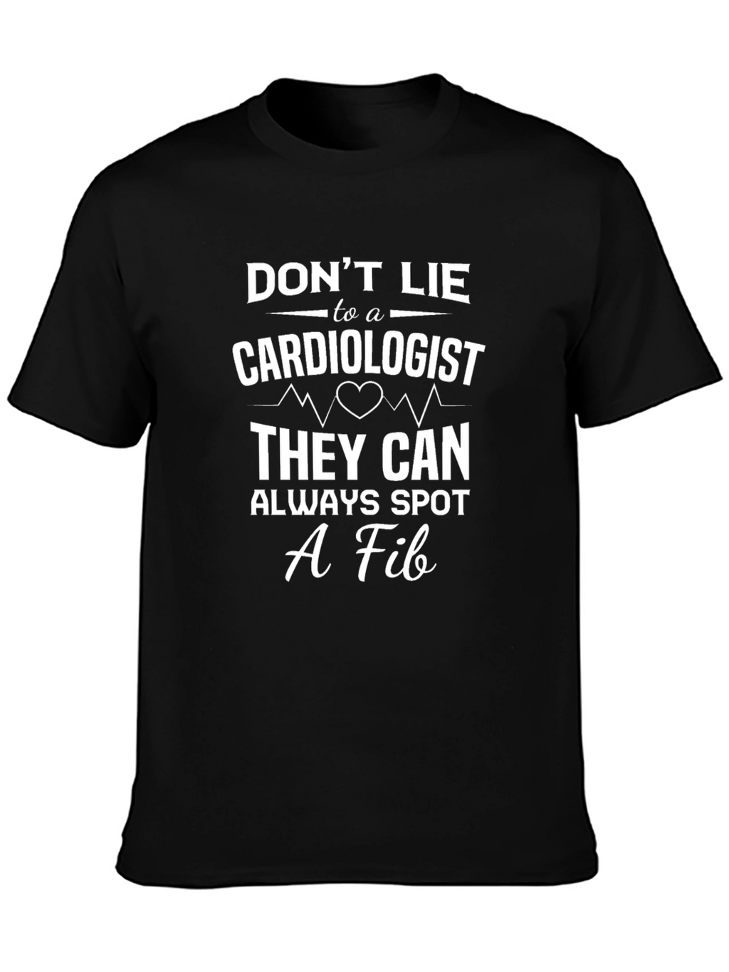 Cardiologist Fib T-Shirt