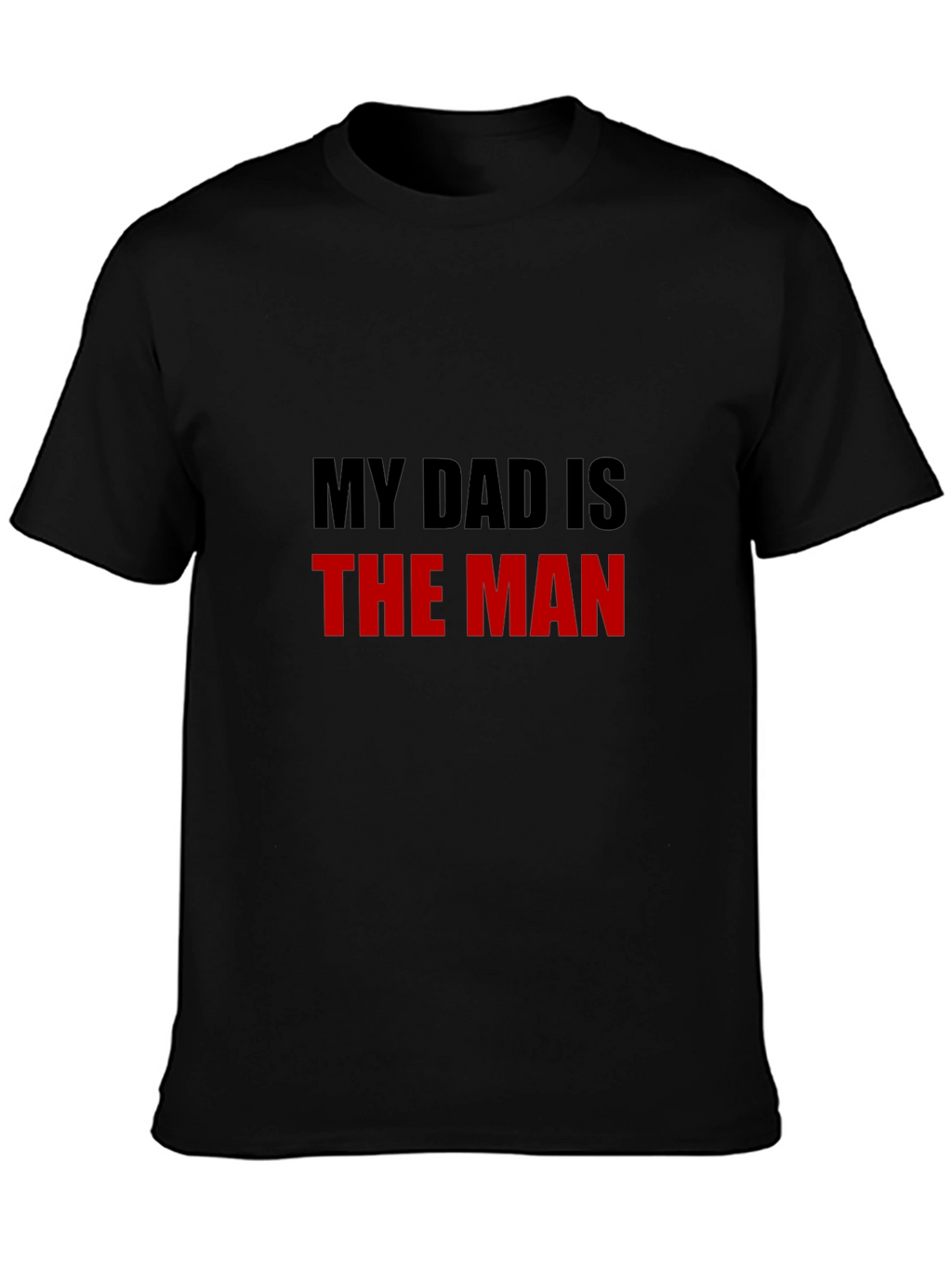 My Dad is The Man Graphic Tee - Black