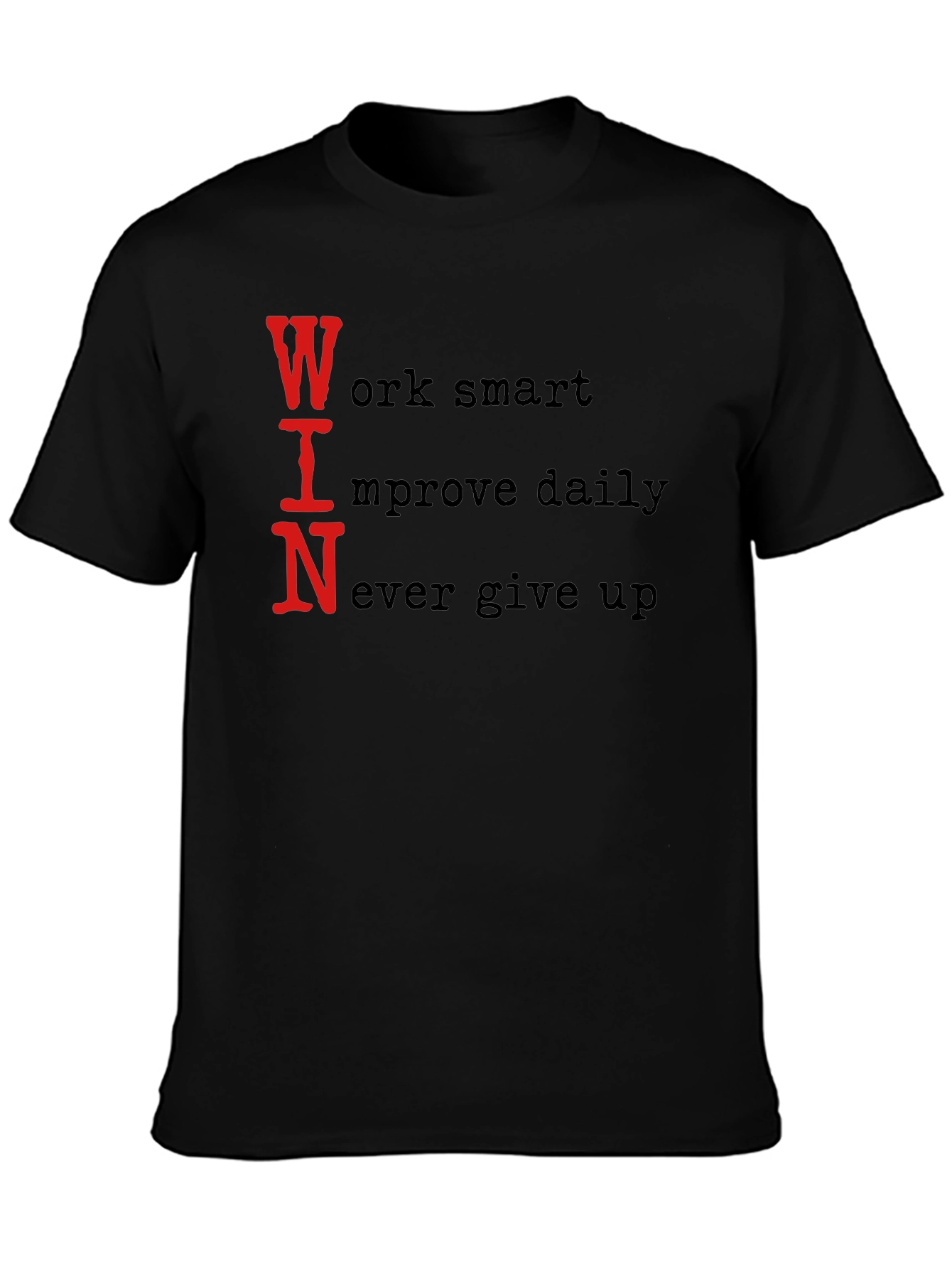 WIN Black Graphic T-Shirt: Work Smart Improve Daily Never Give Up