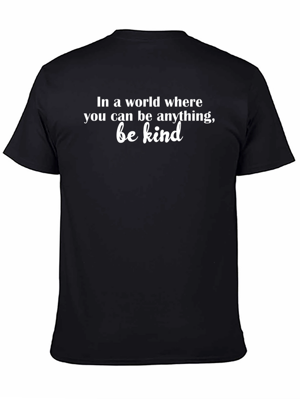 Be Kind T-Shirt - Inspirational Quote Black Tee