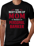 Best Kind of Mom Personal Banker T-Shirt