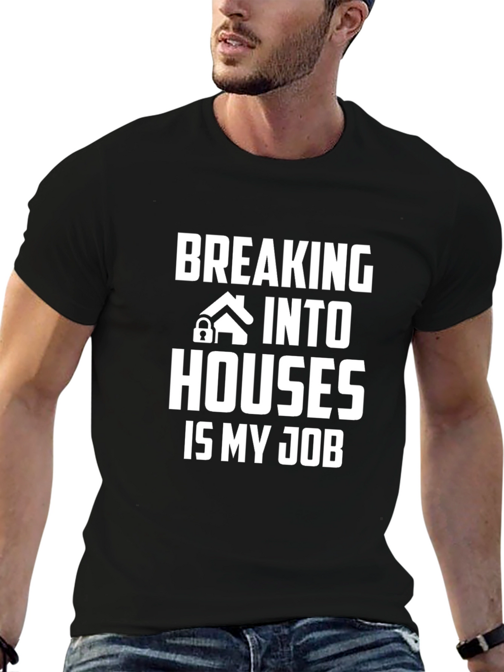 Breaking Into Houses Is My Job T-Shirt