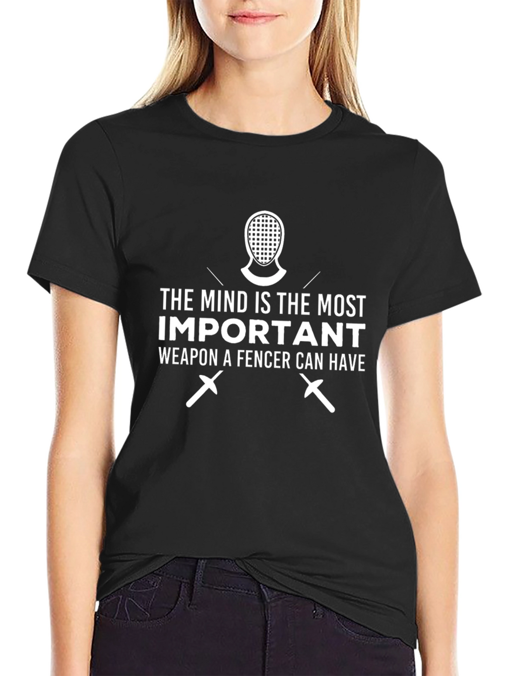 Fencer Mindset T-Shirt: The Most Important Weapon