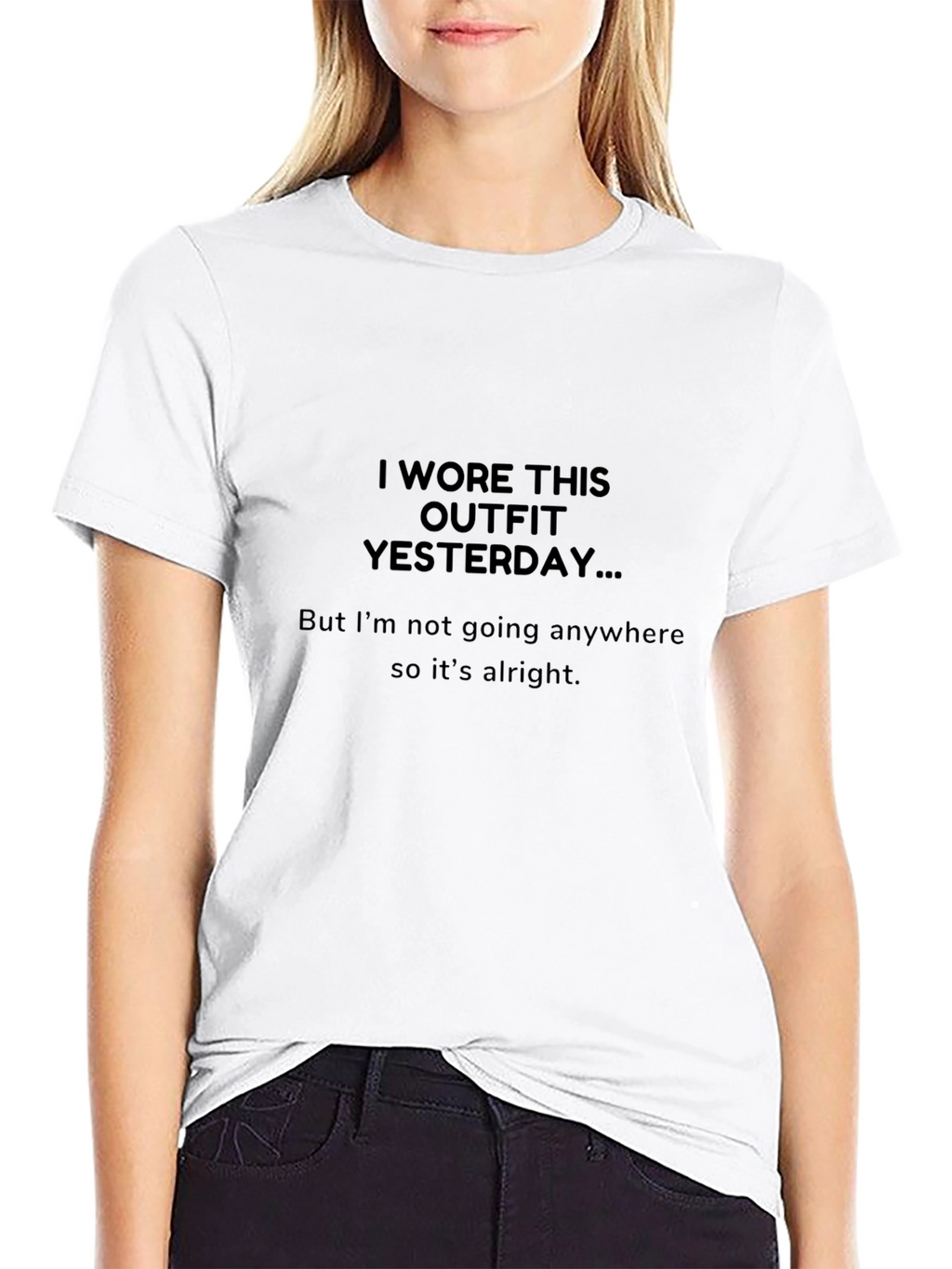 Wore This Outfit Yesterday Graphic T-Shirt