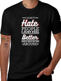 I Dont Hate People Funny T-Shirt