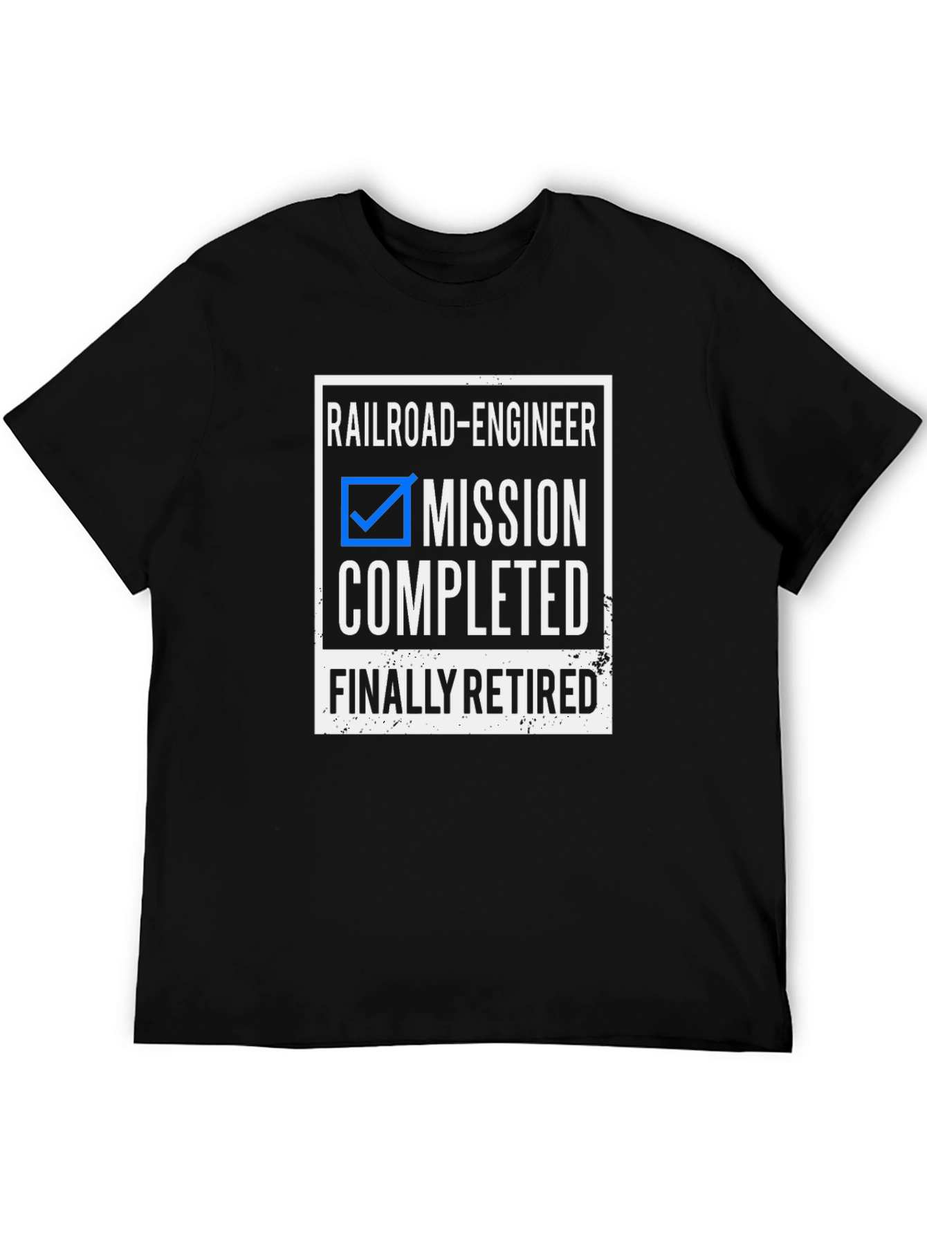 Railroad Engineer Mission Completed Retired T-Shirt