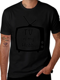 TV Is My Hobby Black T-Shirt