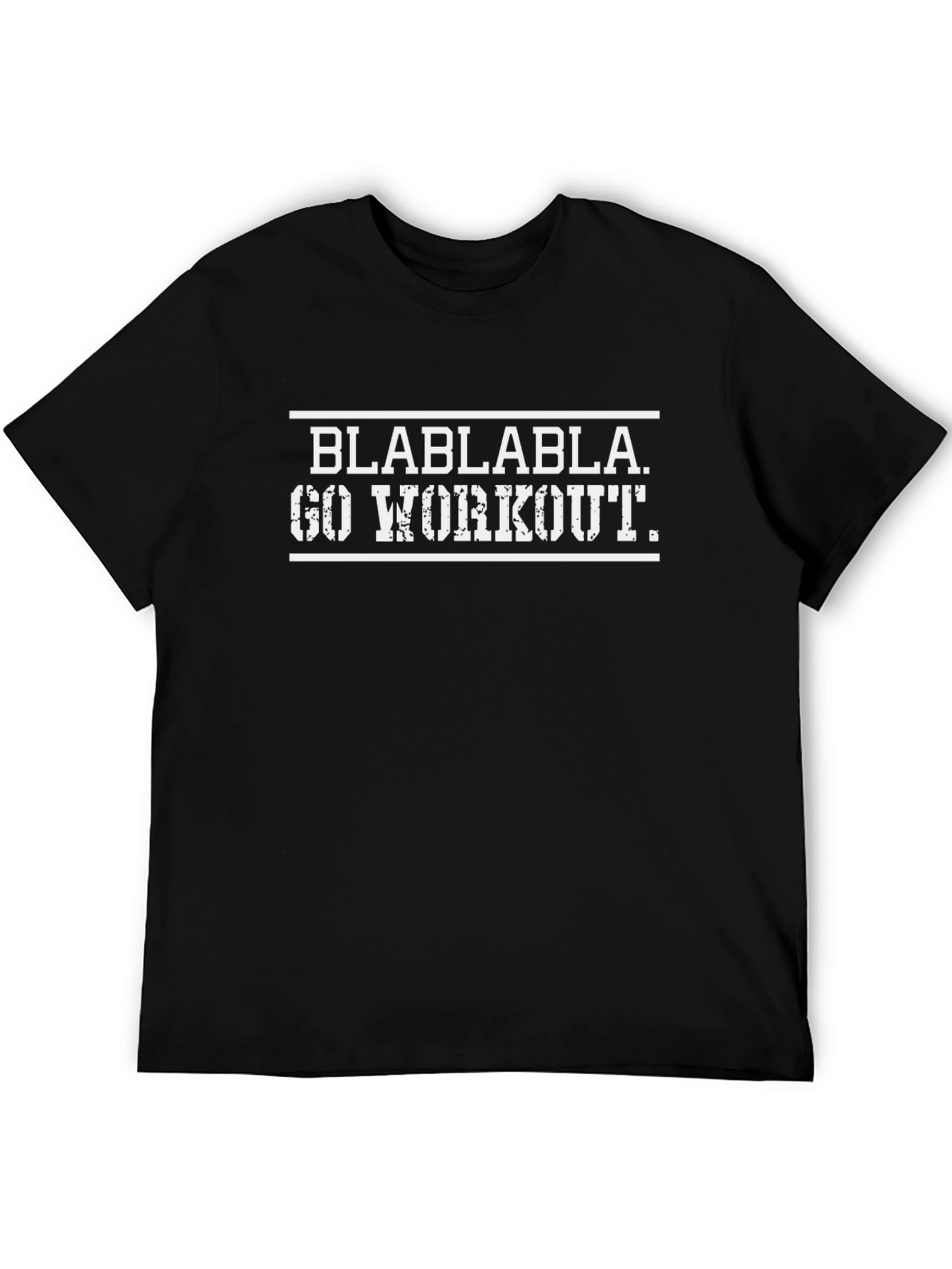 Workout Motivation T-Shirt - Blablabla. Go Workout.