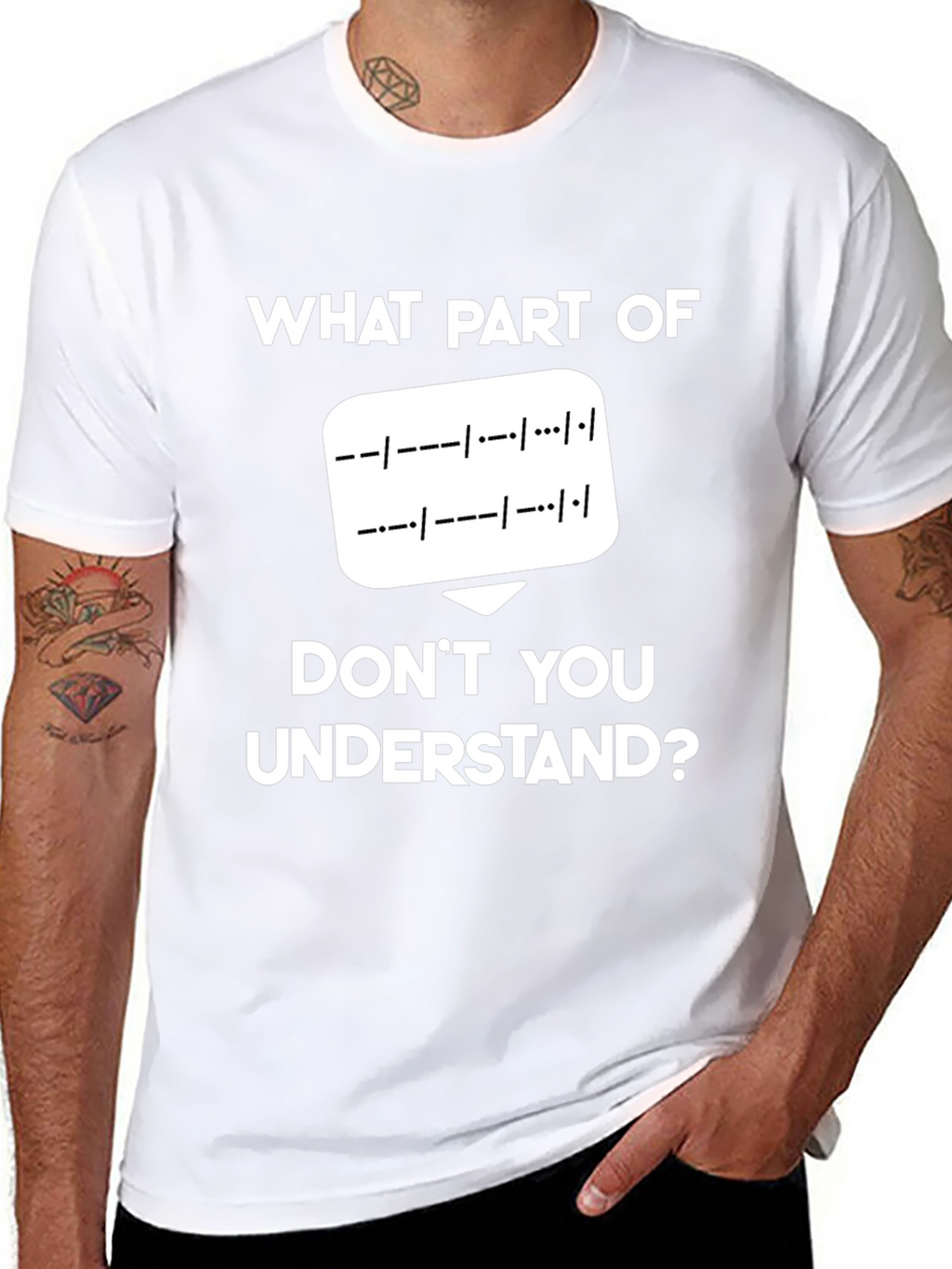 Morse Code T-Shirt: What Part Dont You Understand?