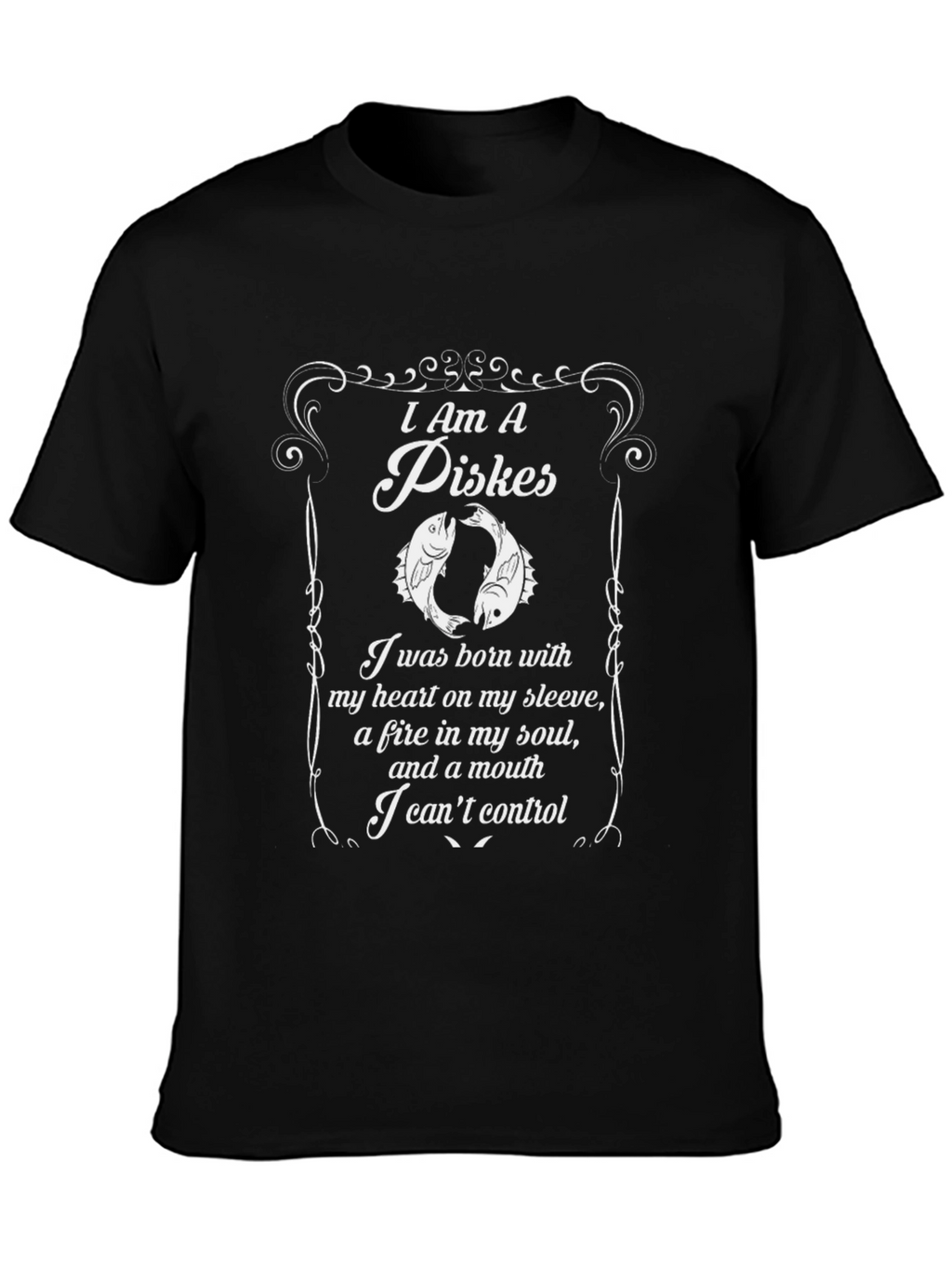 I Am A Piskes Zodiac Black T-Shirt