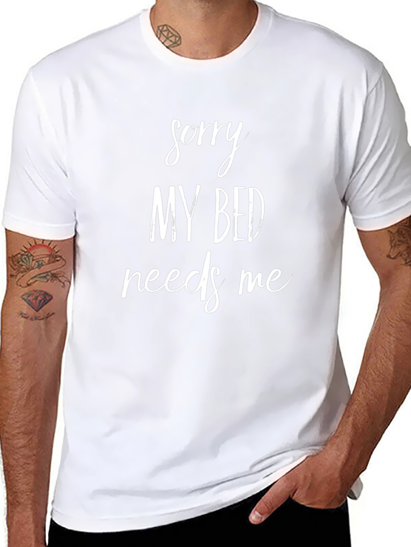 Sorry My Bed Needs Me Funny Graphic T-Shirt