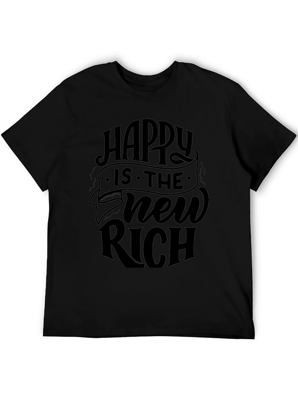 Happy is the New Rich Black T-Shirt