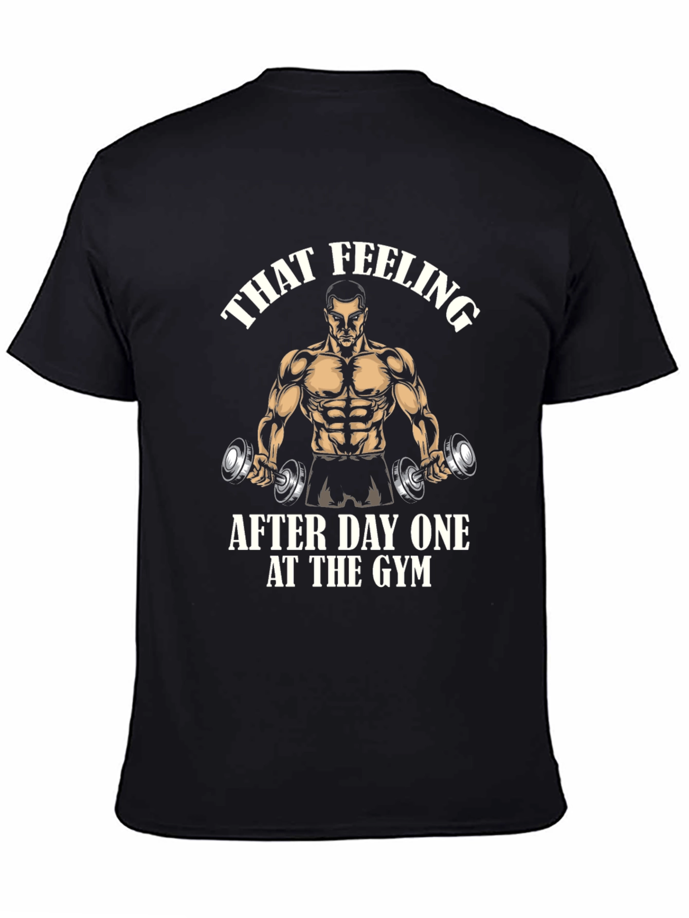 Gym Humor T-Shirt - That Feeling After Day One
