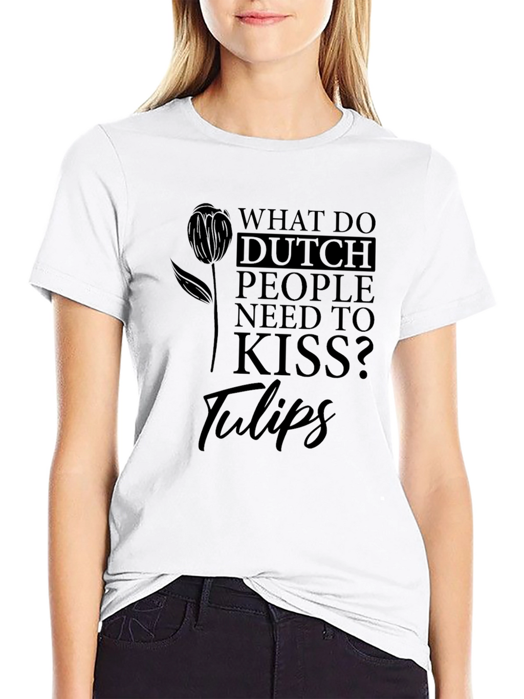 Dutch People Tulips Joke Graphic Tee