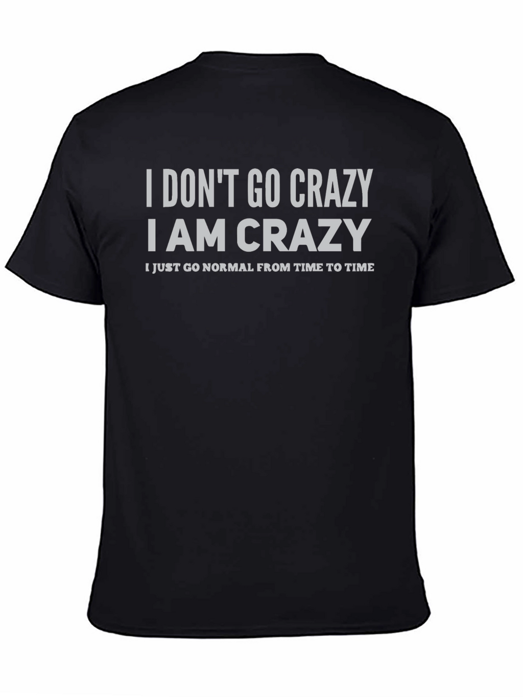 Crazy Statement T-Shirt