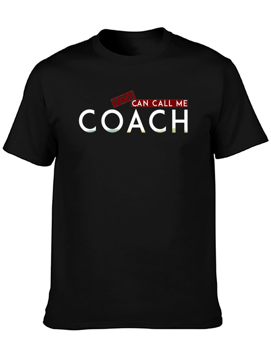 You Can Call Me COACH T-Shirt