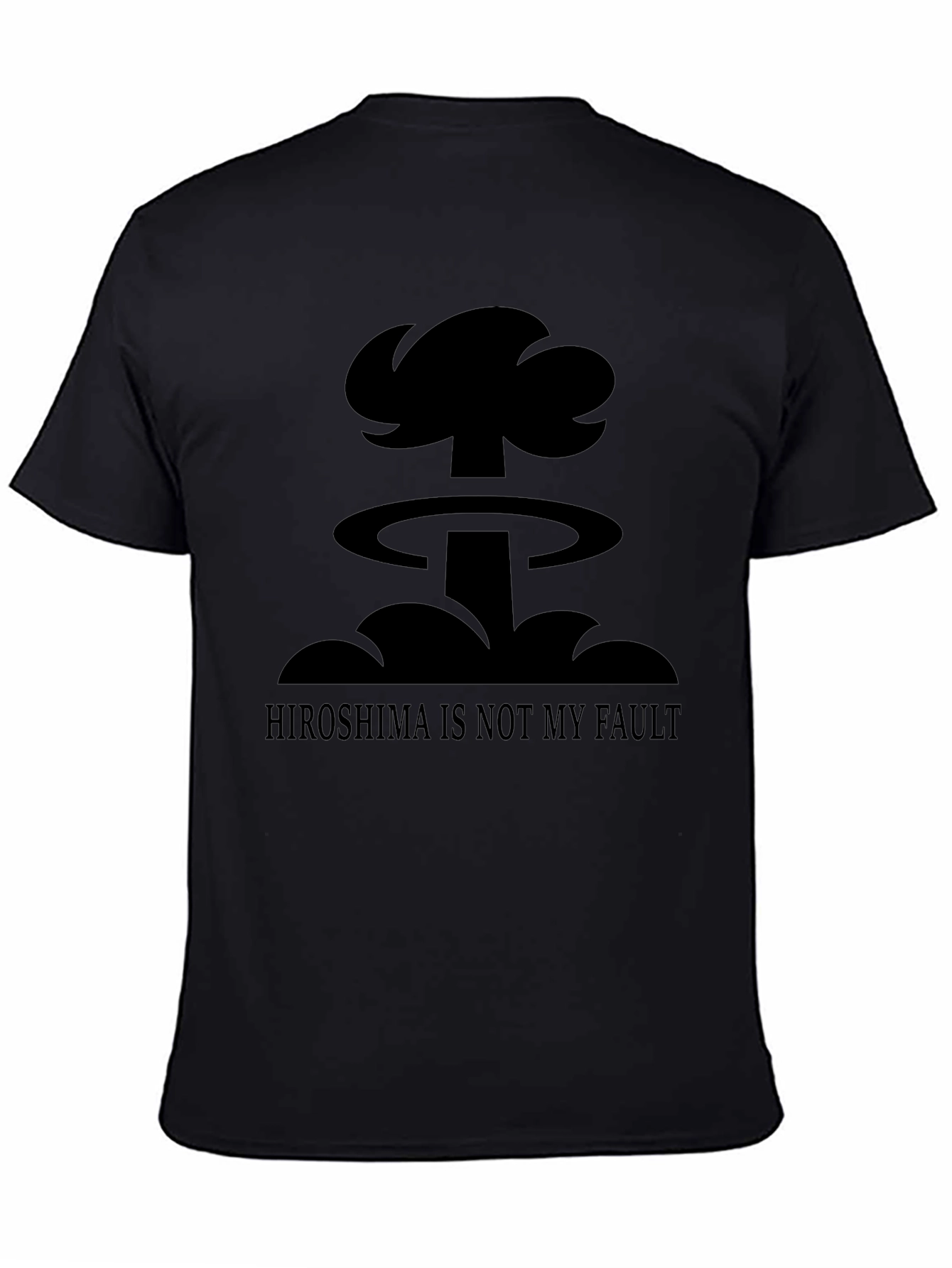 Humorous Hiroshima is Not My Fault Graphic T-Shirt