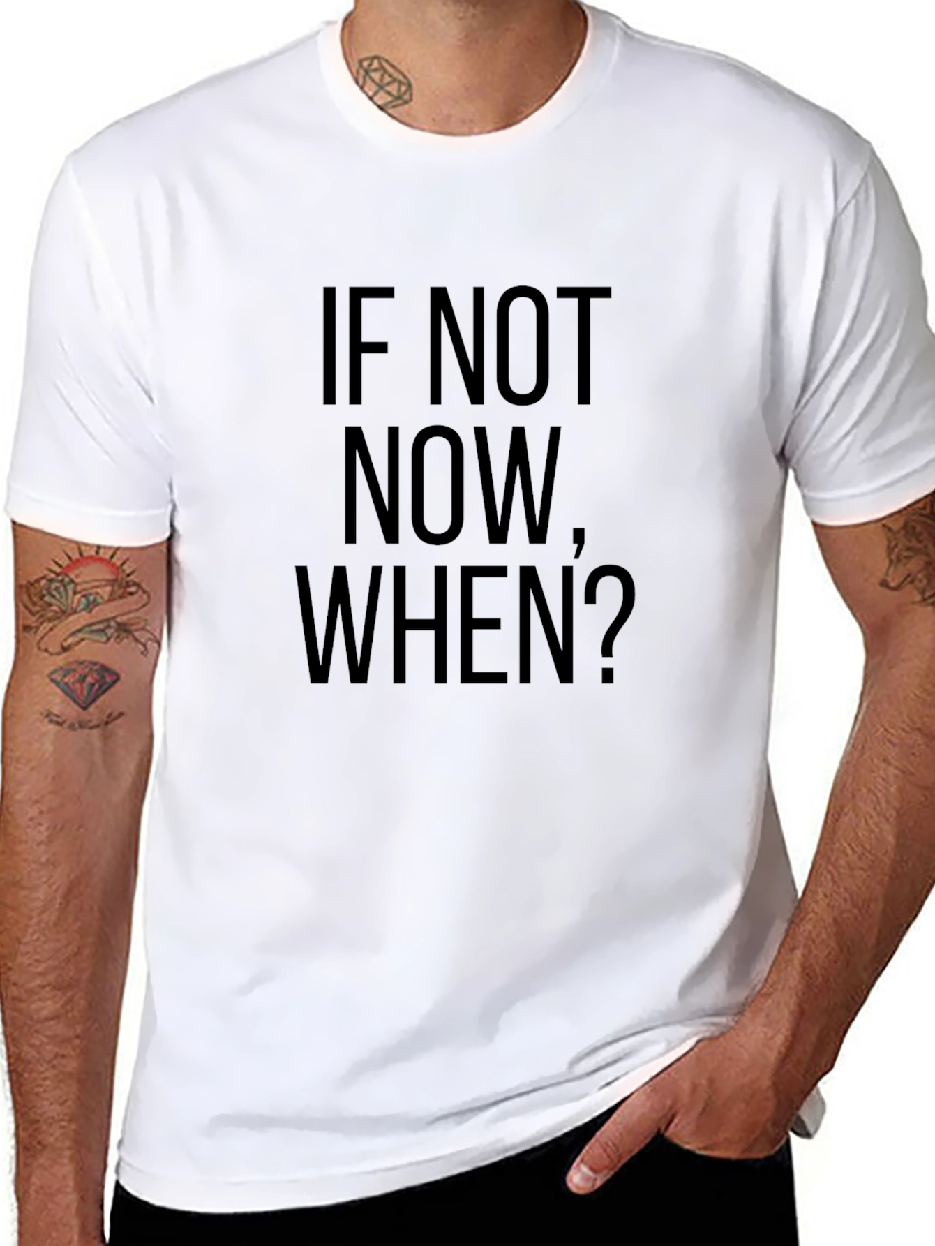 If Not Now When? Black T-Shirt