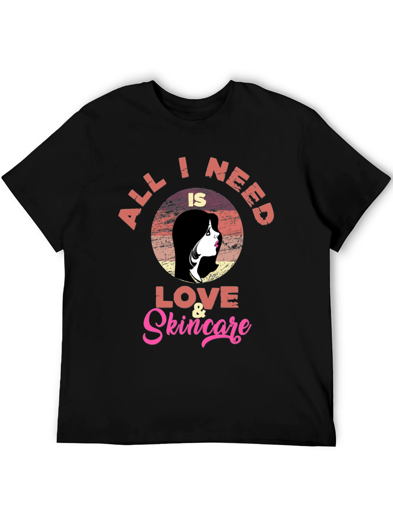 Love & Skincare T-Shirt - All I Need Tee
