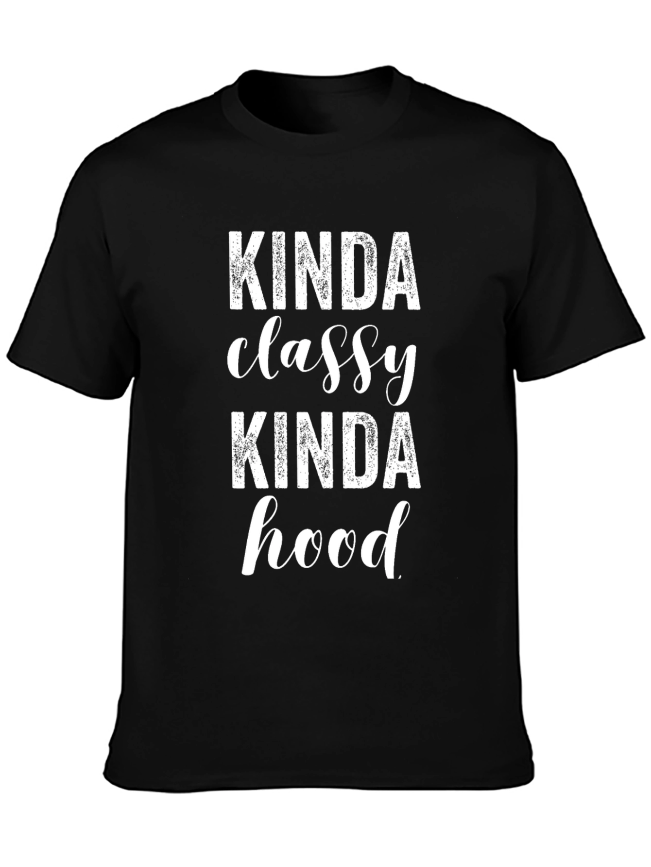 Kinda Classy Kinda Hood T-Shirt - Black