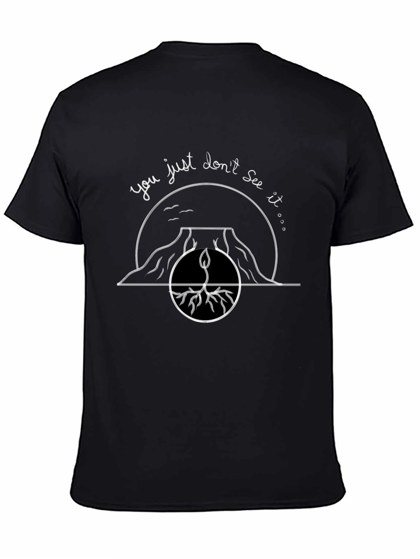 Nature Graphic Tee - You Just Dont See It... T-Shirt