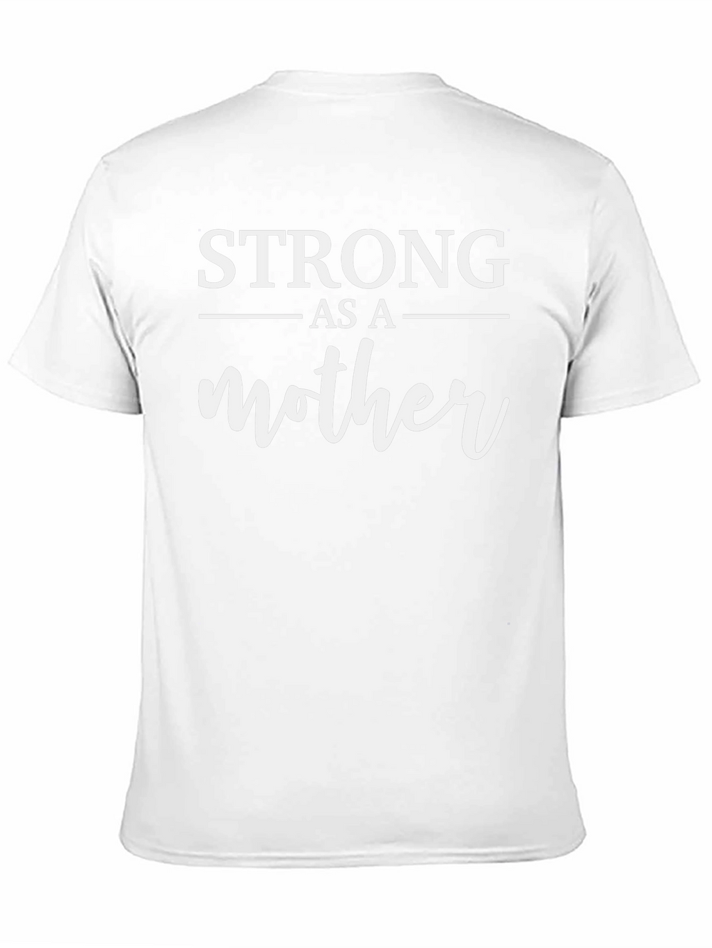 Strong As a Mother T-Shirt - Classic Tee