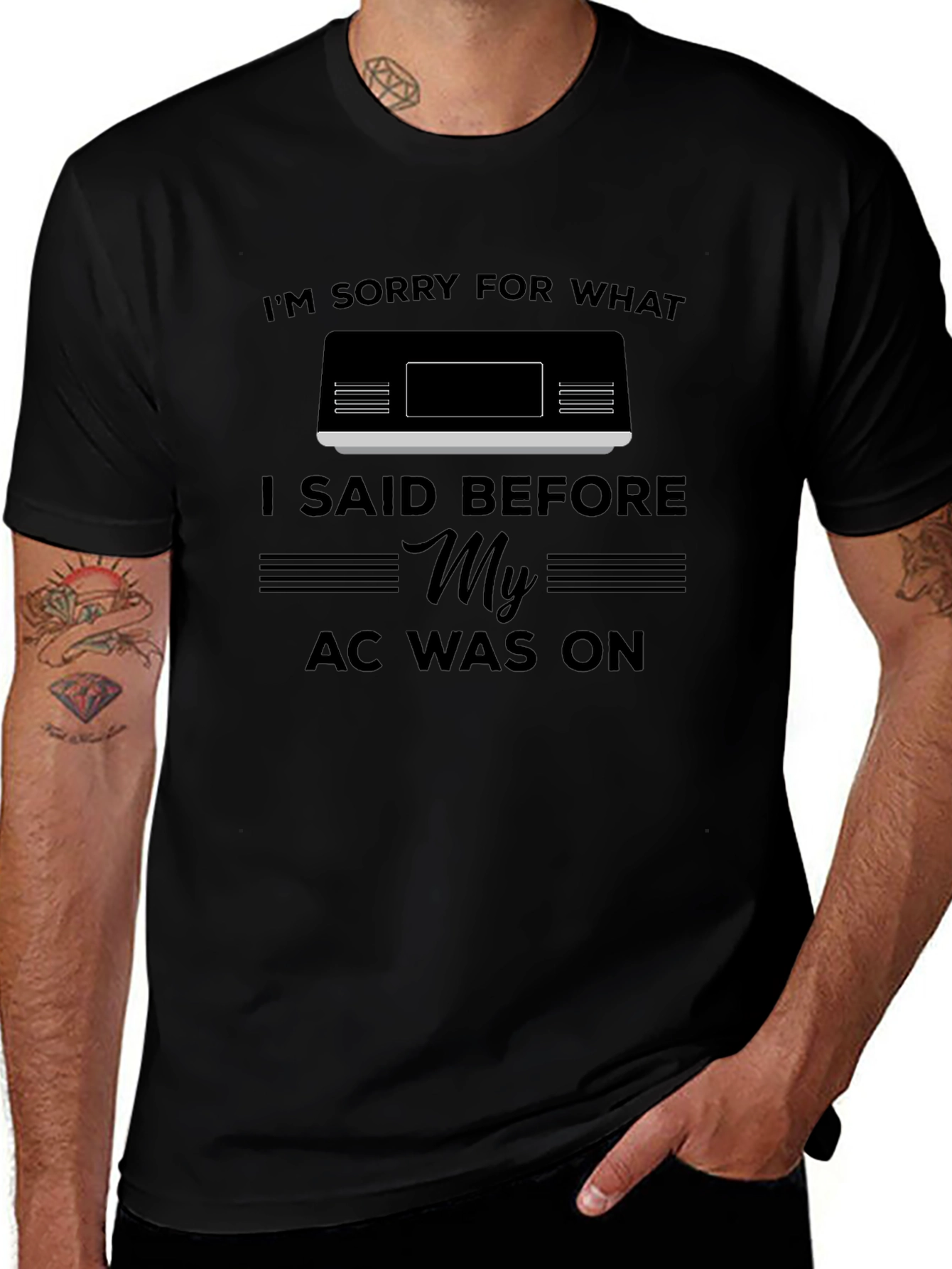 Funny My AC Was On Graphic T-Shirt