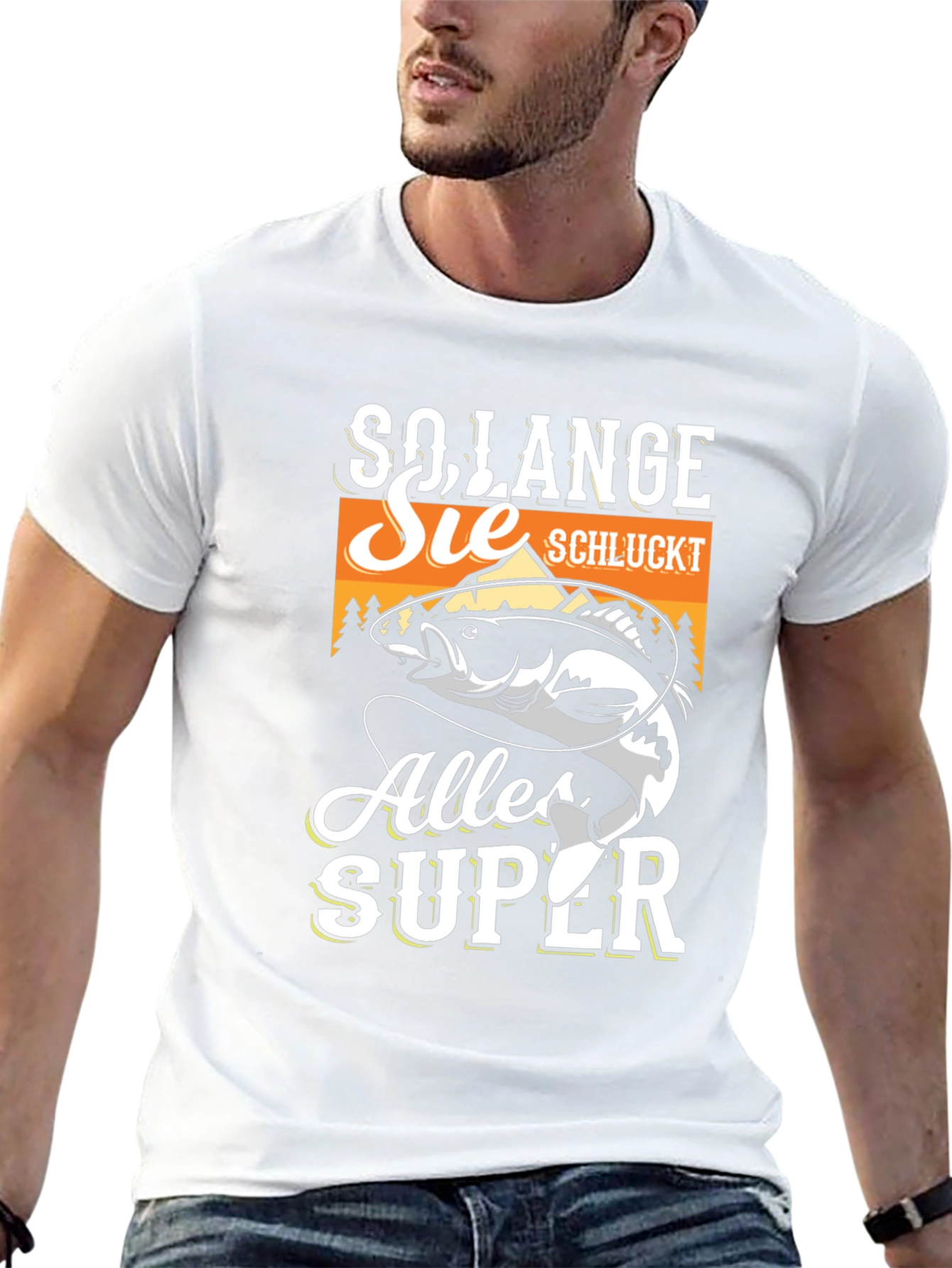 So Lange Sie Schluckt Alles Super Fishing T-Shirt