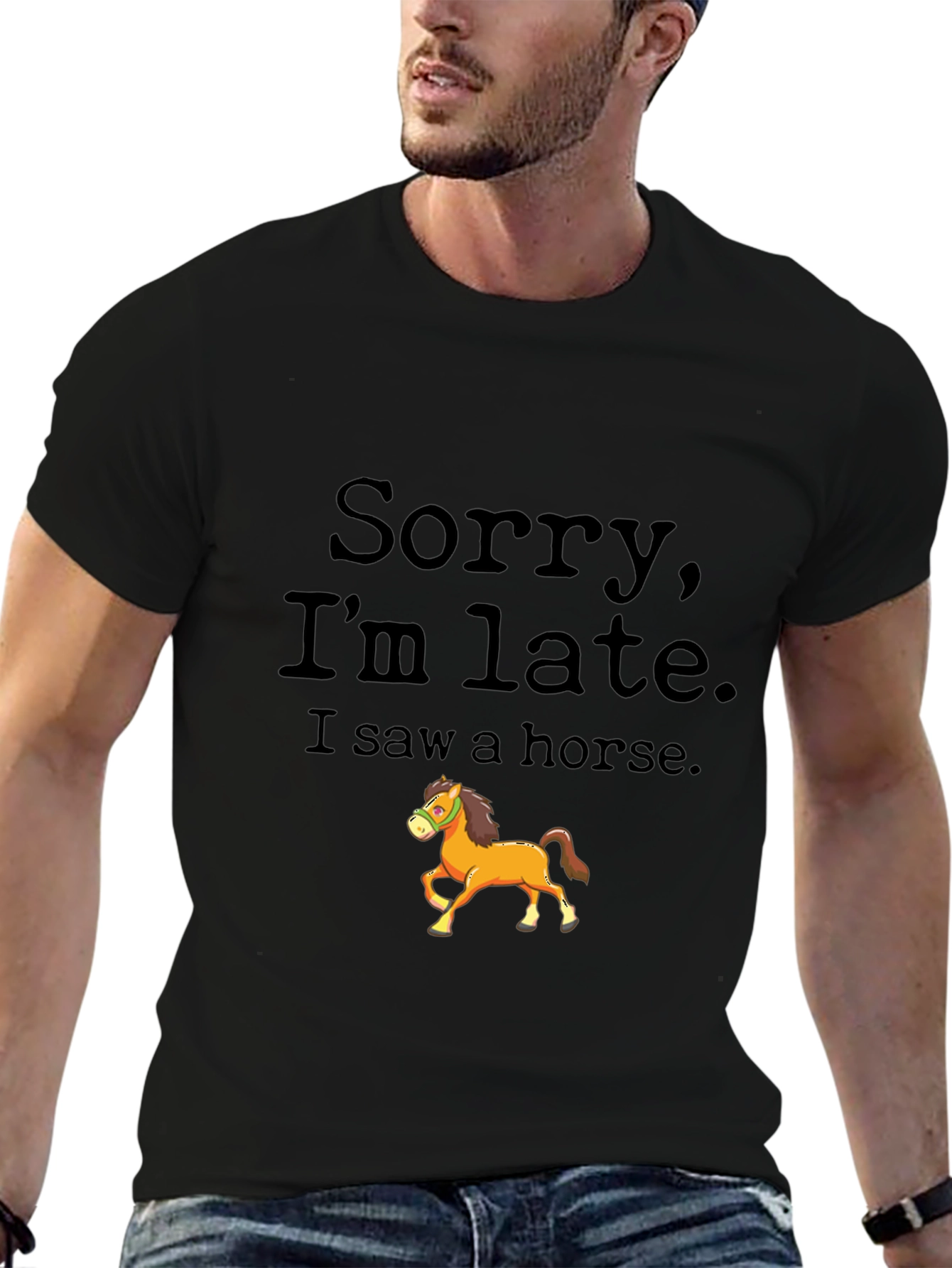 Sorry Im Late Horse Graphic Tee