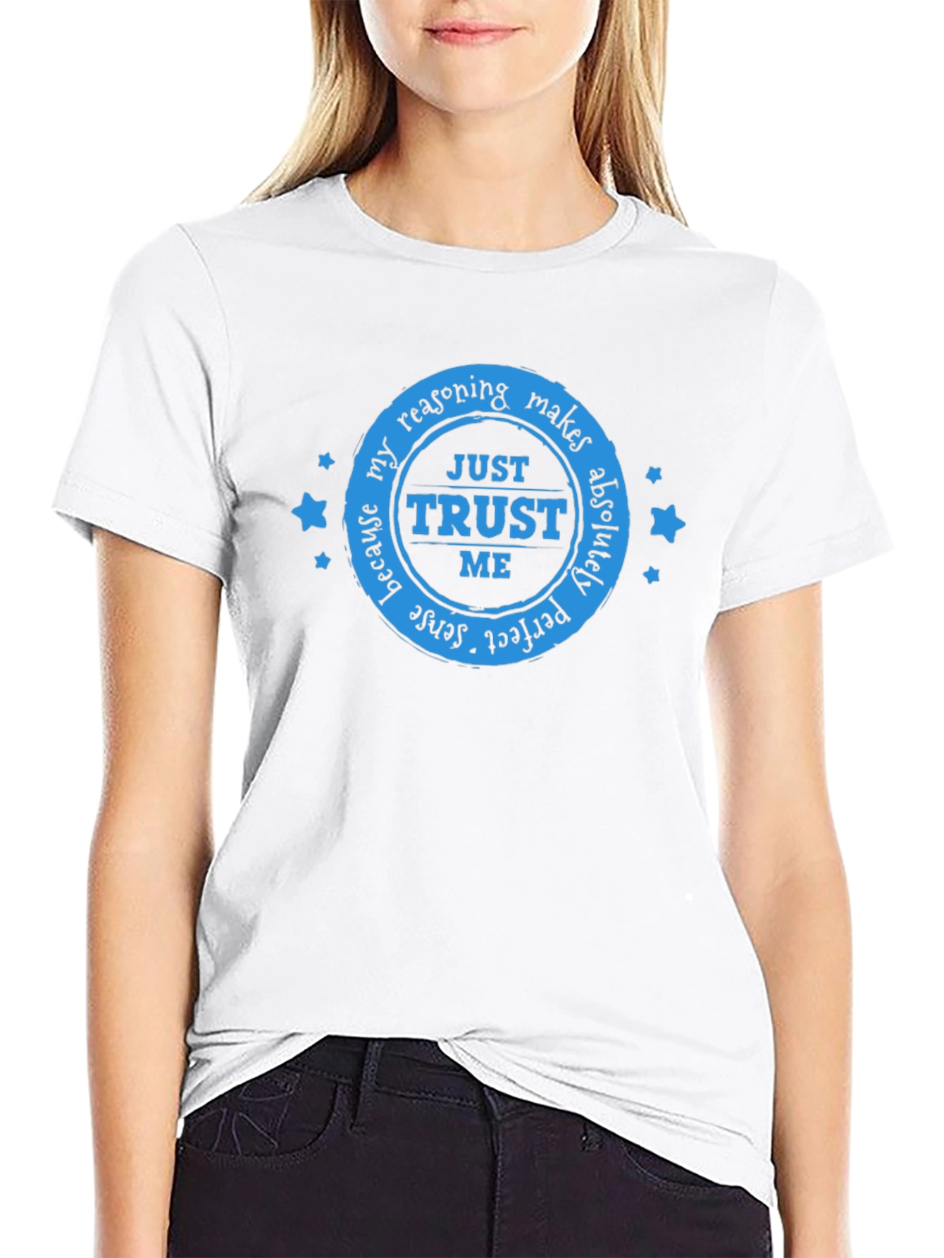 Trust Me Graphic T-Shirt - Sarcastic Humor