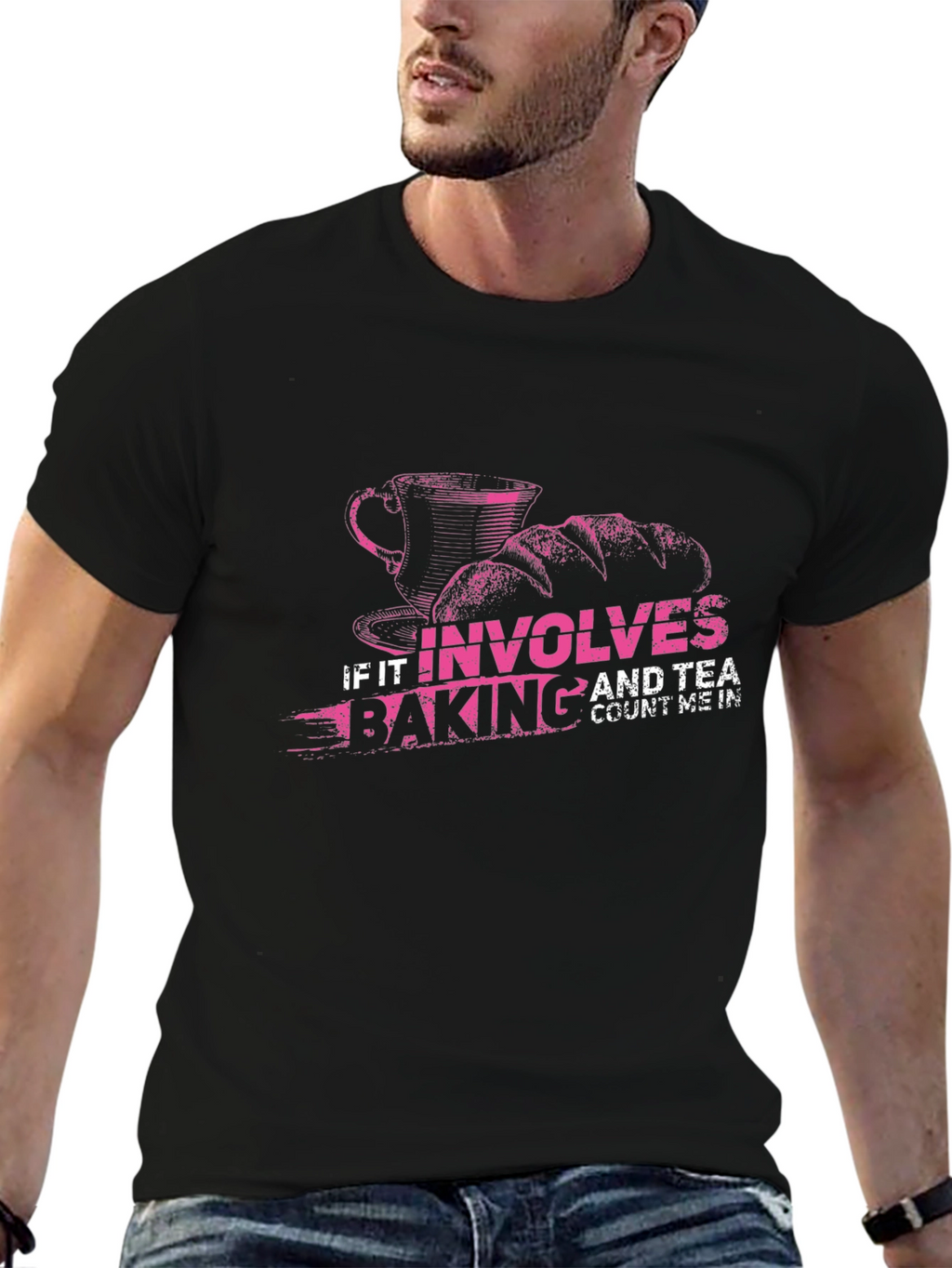 Baking and Tea T-Shirt: Count Me In!