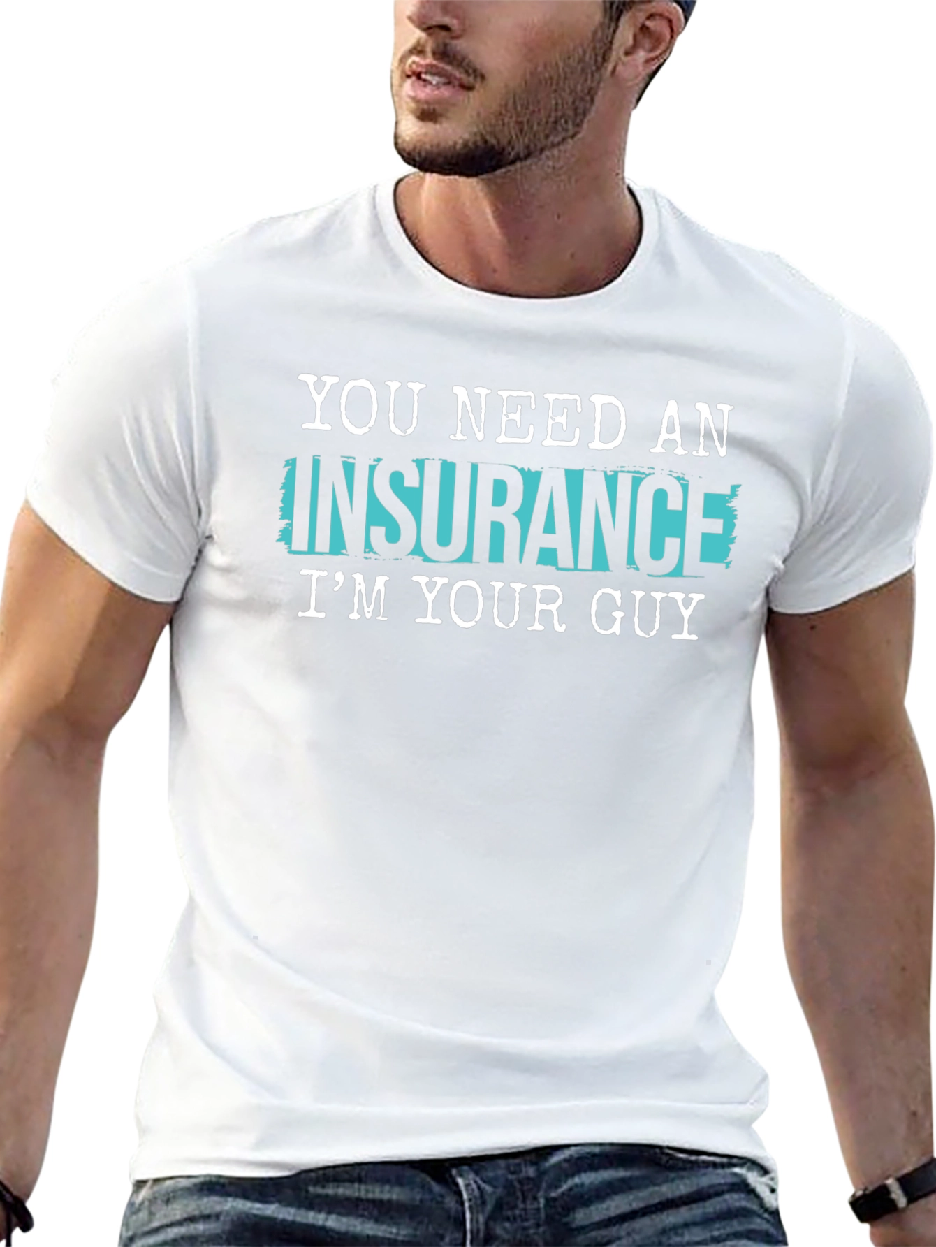 Insurance Guy T-Shirt - Funny Slogan Tee