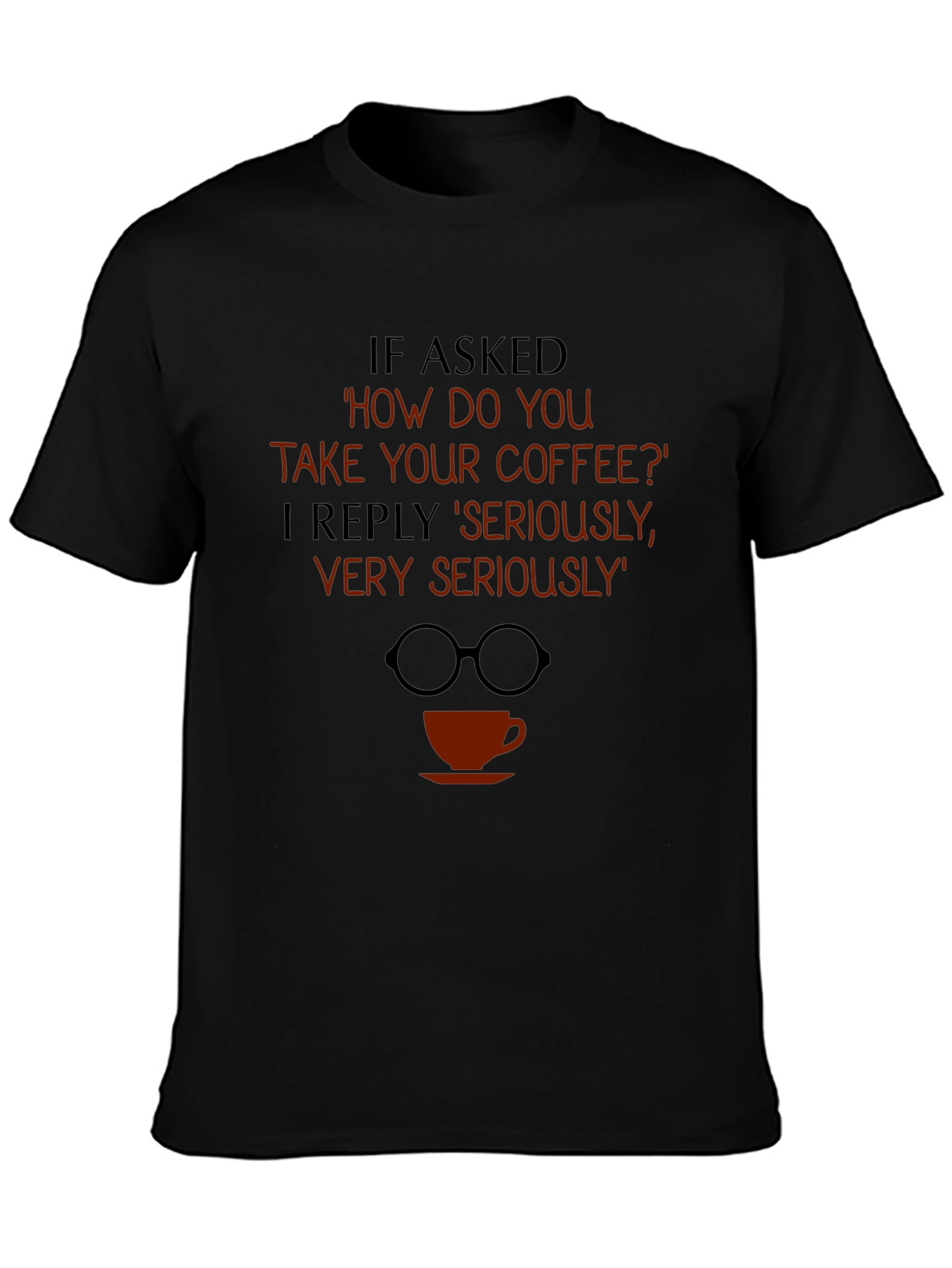 Coffee Lover T-Shirt Funny Graphic Tee