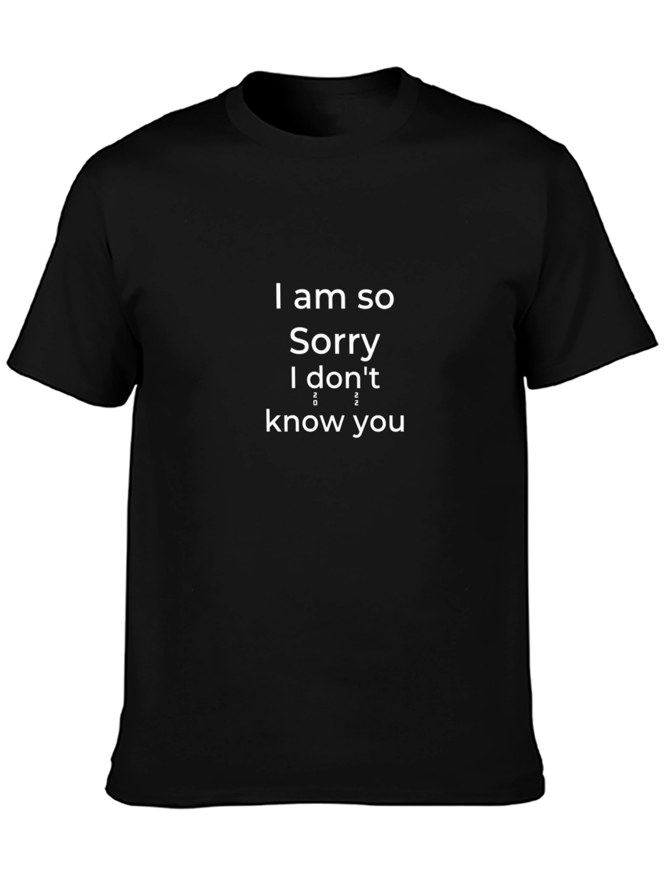 Funny Sorry Slogan Black T-Shirt