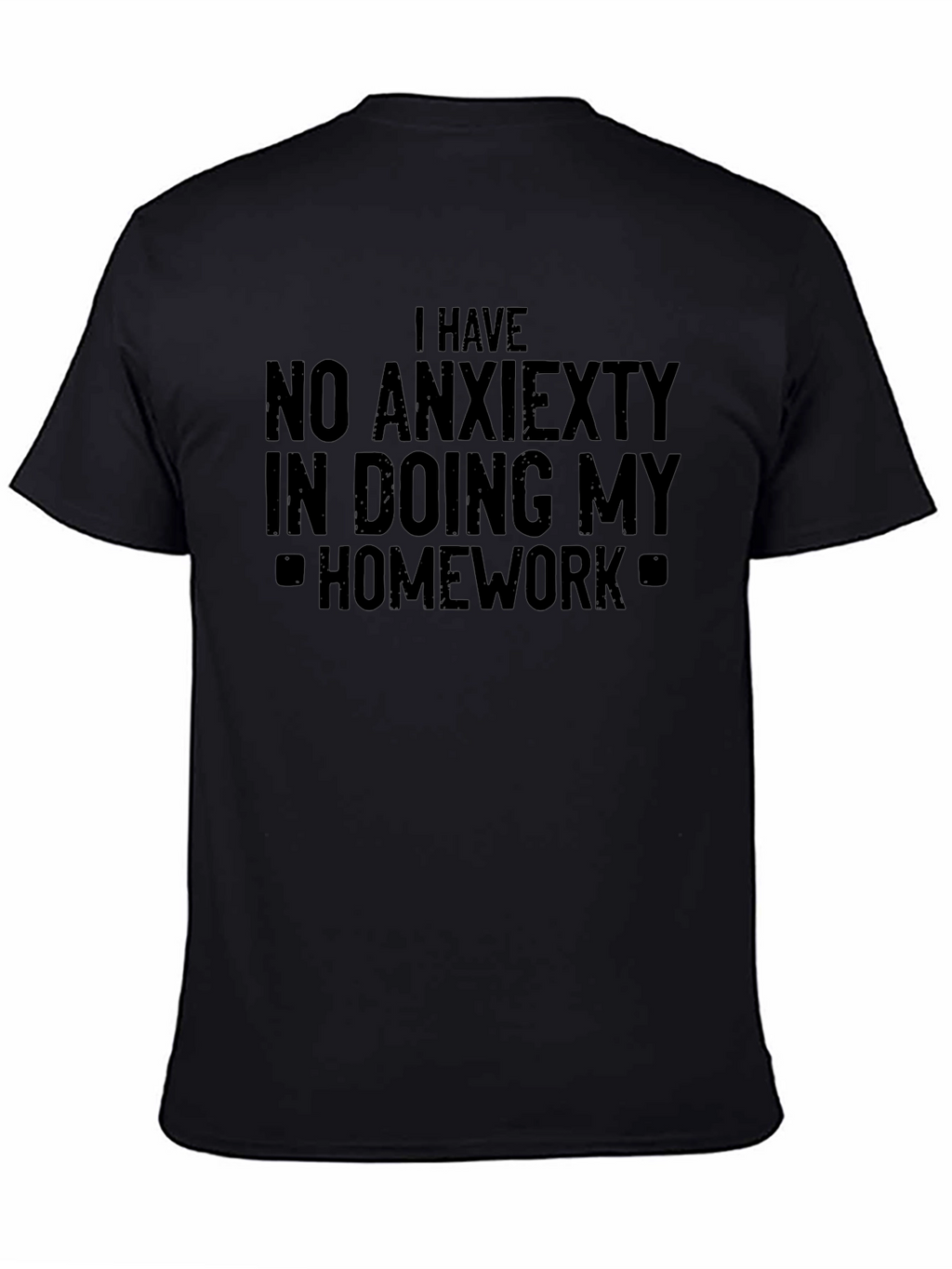 Funny No Anxiety Homework T-Shirt
