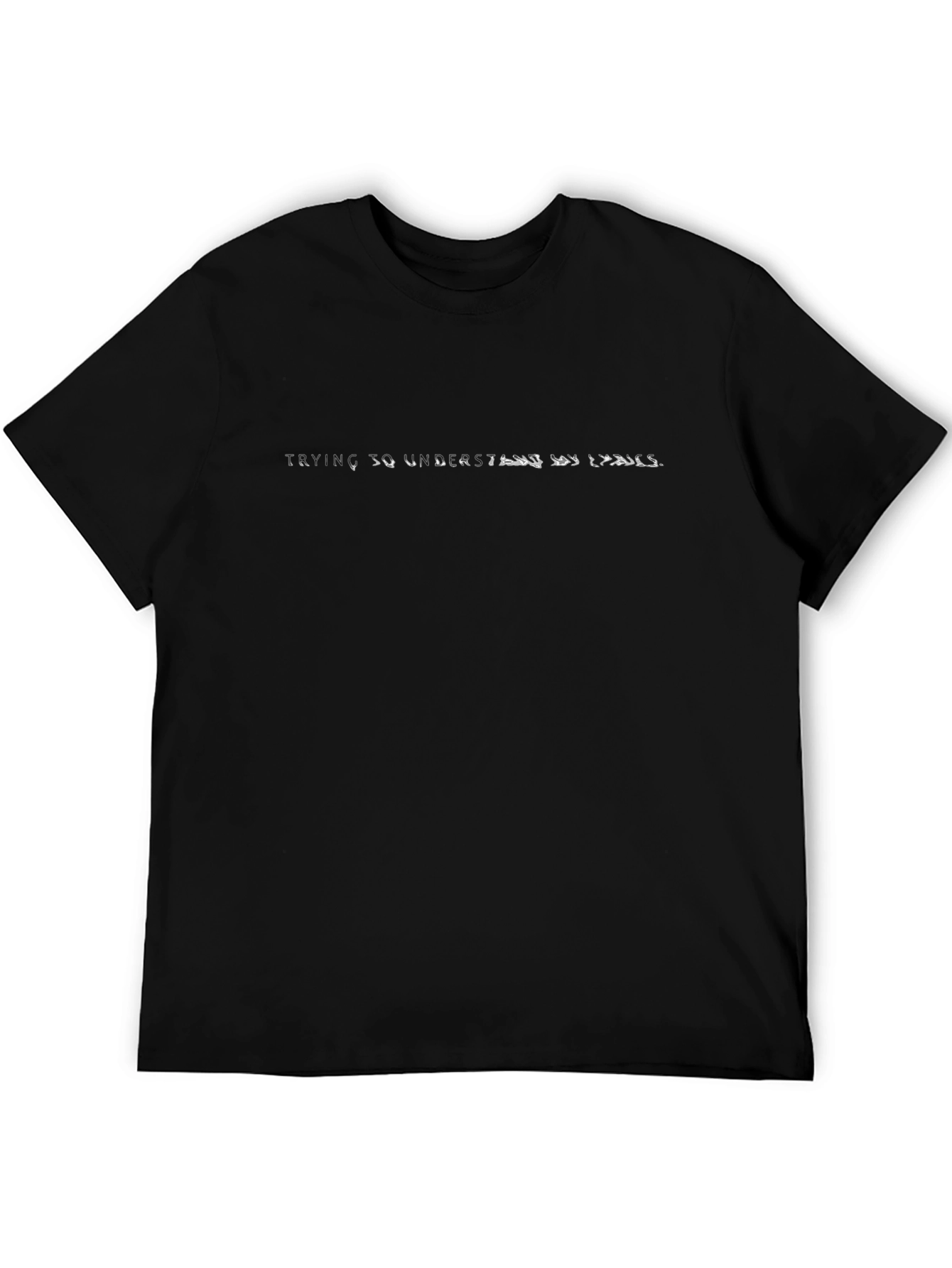 Trying So Understand My Issues Black T-Shirt