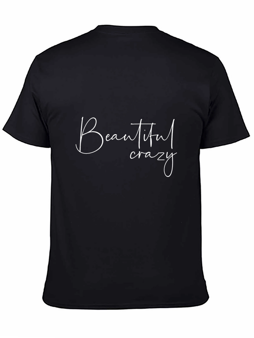 Beautiful Crazy Graphic Tee